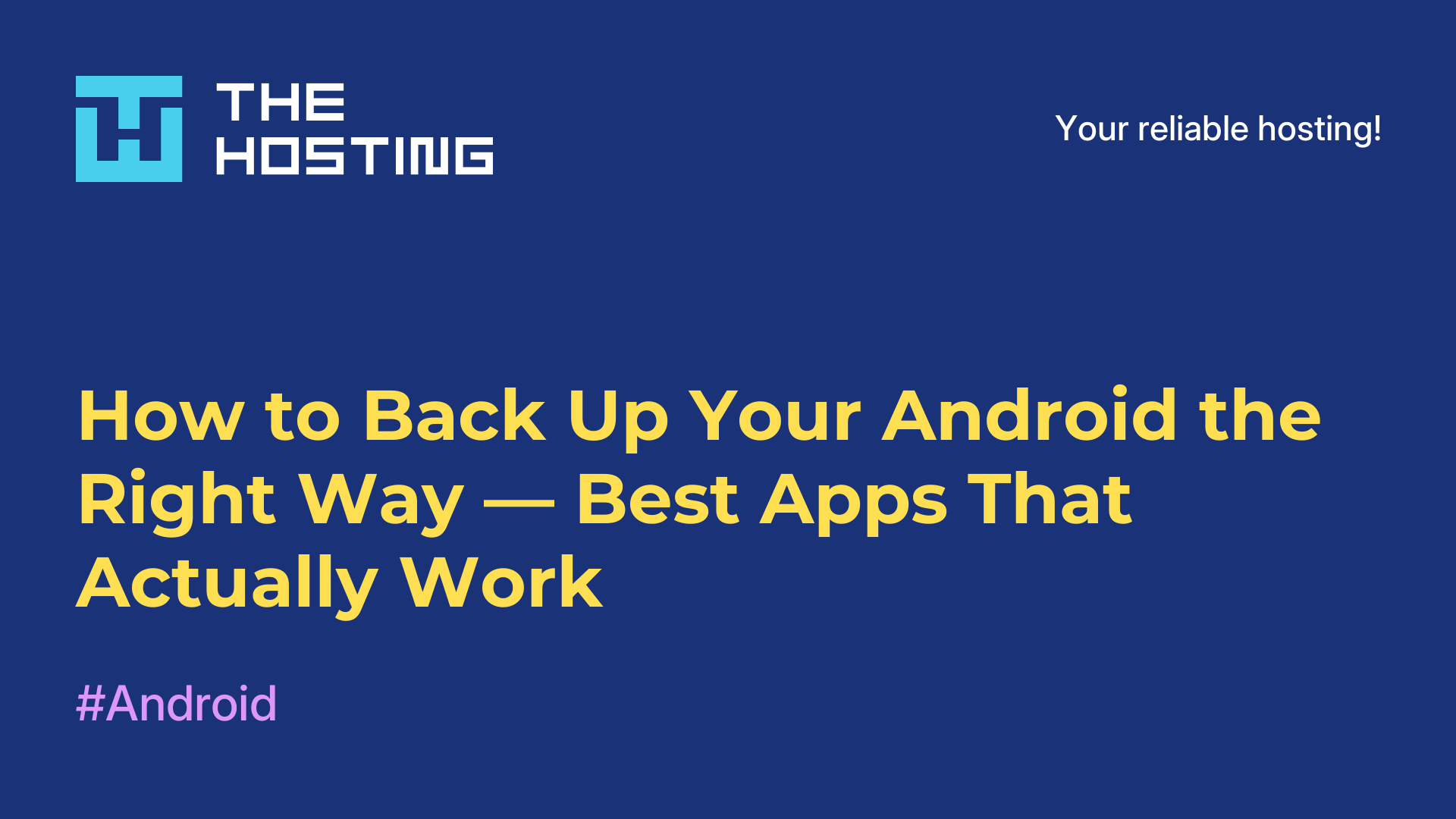 How to Back Up Your Android the Right Way — Best Apps That Actually Work