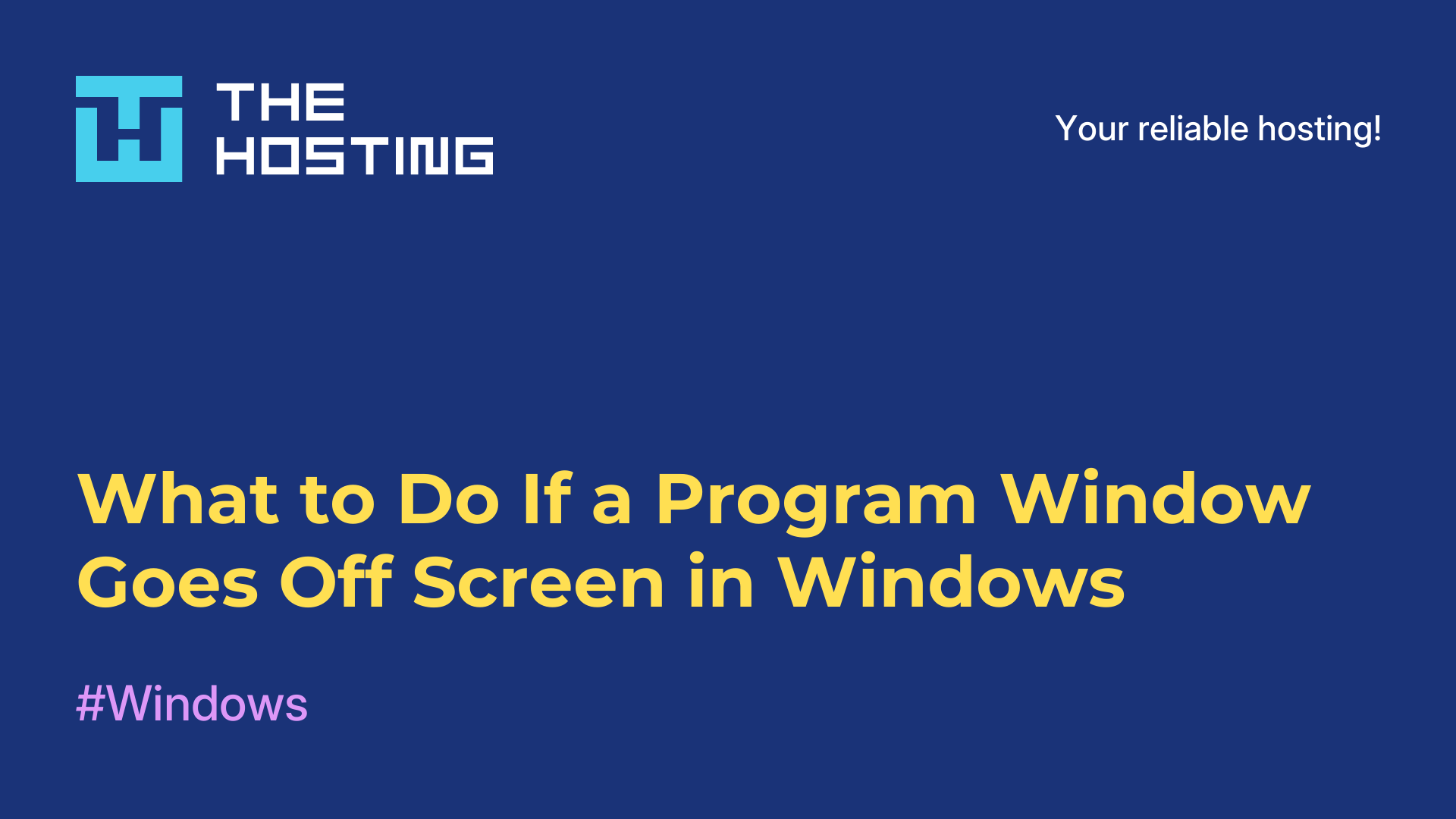 What to Do If a Program Window Goes Off-Screen in Windows