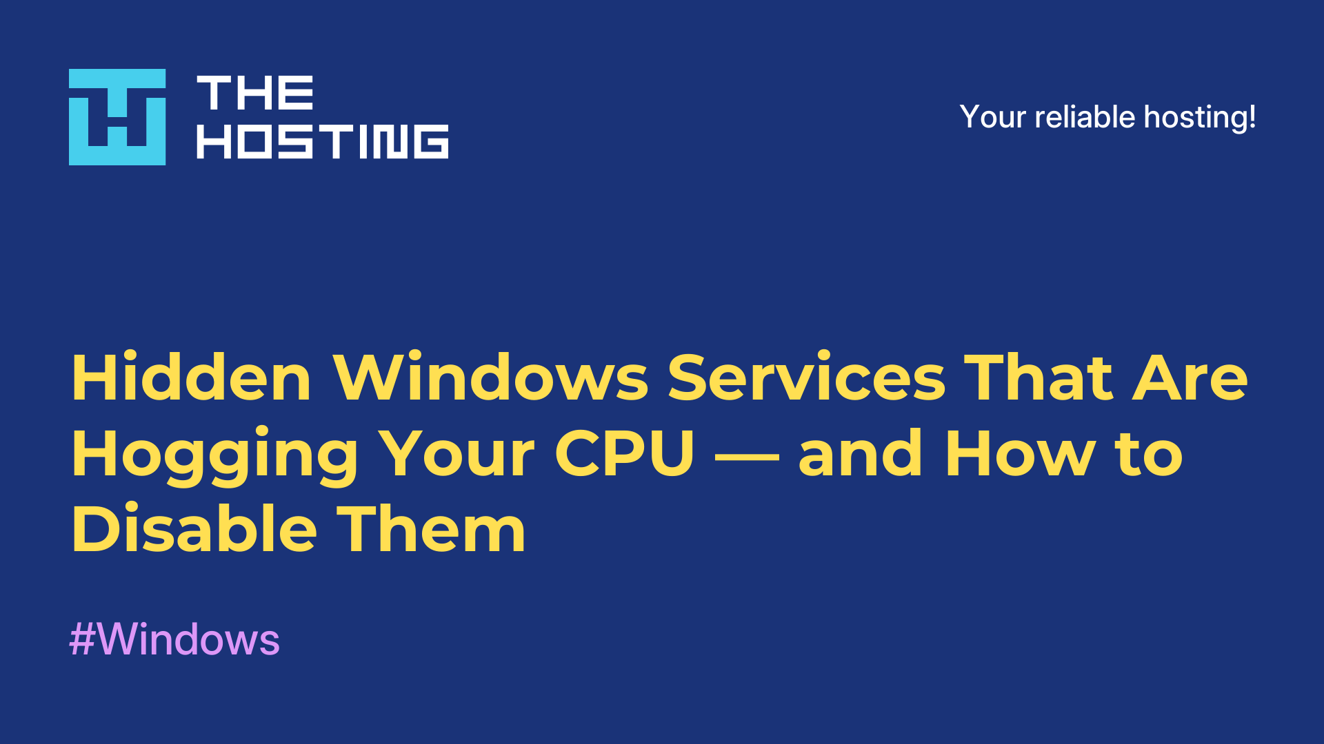 Hidden Windows Services That Are Hogging Your CPU — and How to Disable Them