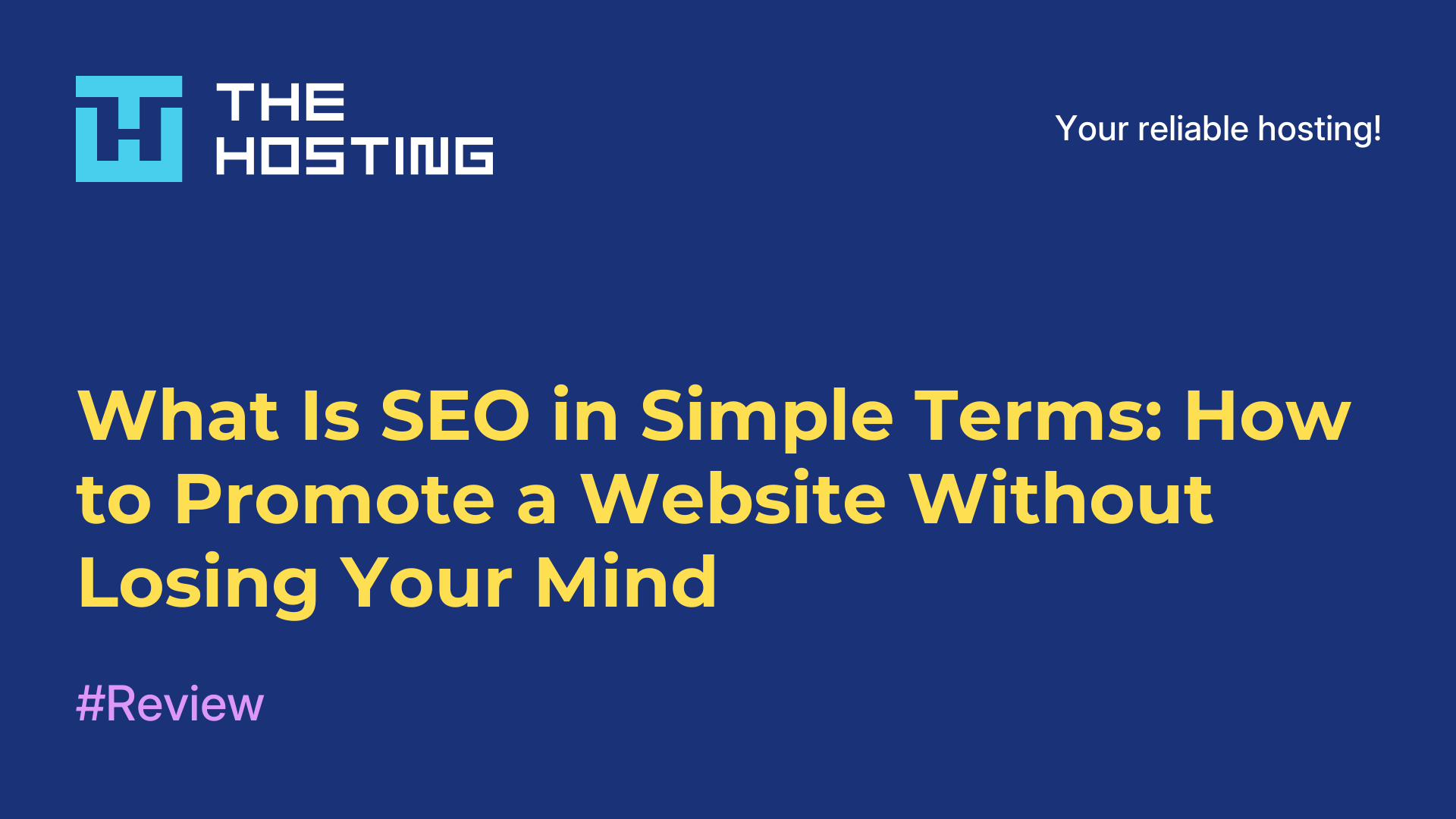 What Is SEO in Simple Terms: How to Promote a Website Without Losing Your Mind