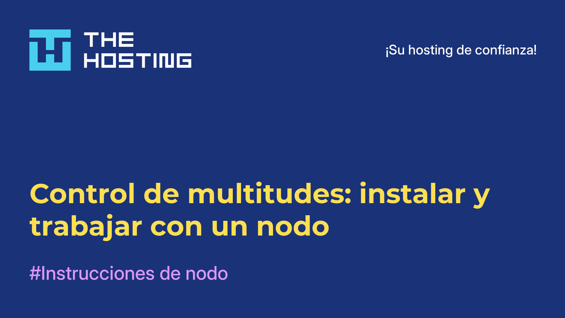 Control de multitudes: instalar y trabajar con un nodo