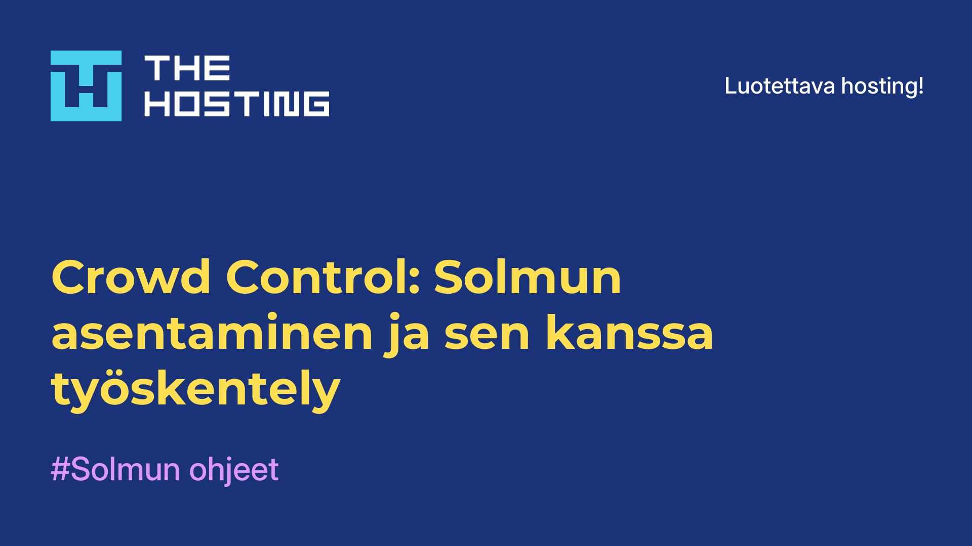 Crowd Control: Solmun asentaminen ja sen kanssa työskentely