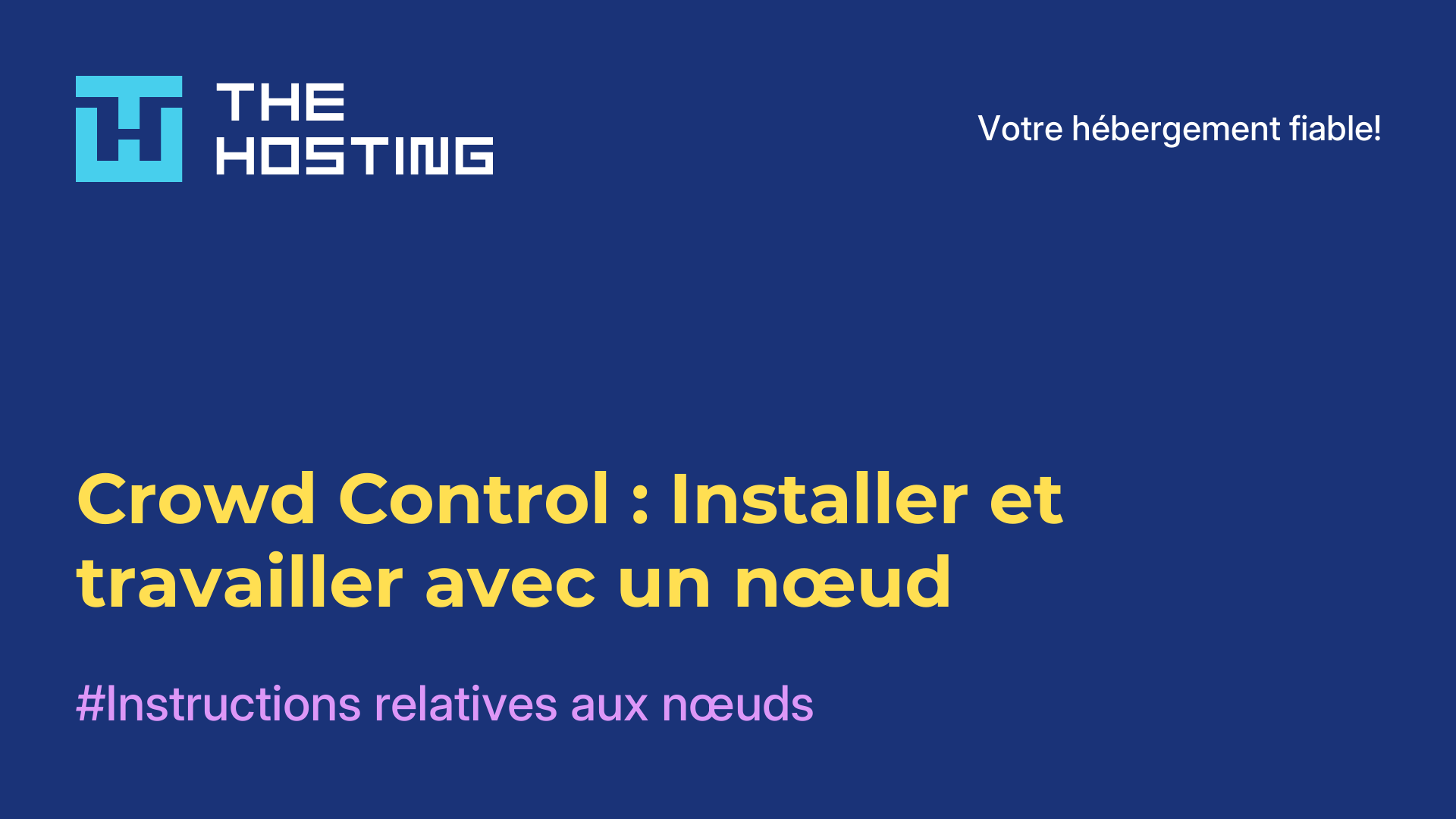 Crowd Control : Installer et travailler avec un nœud