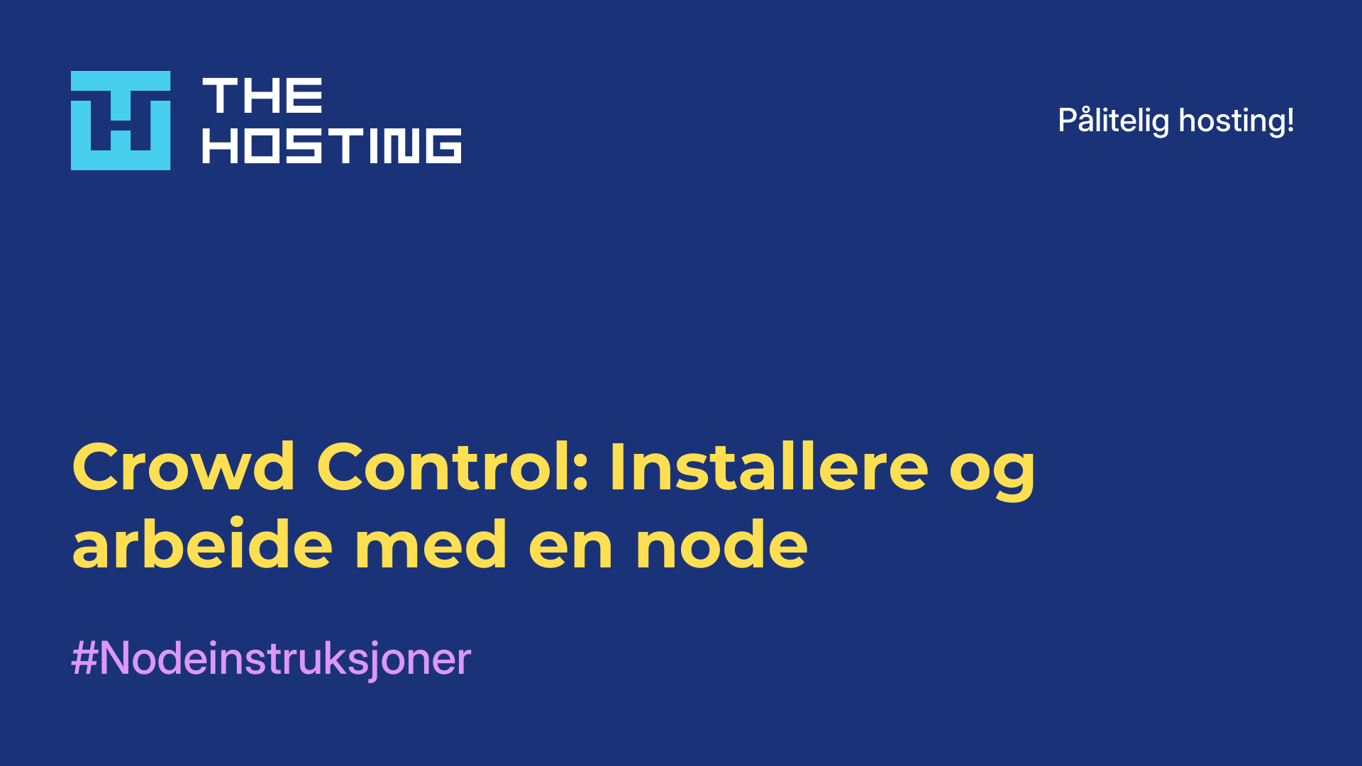 Crowd Control: Installere og arbeide med en node