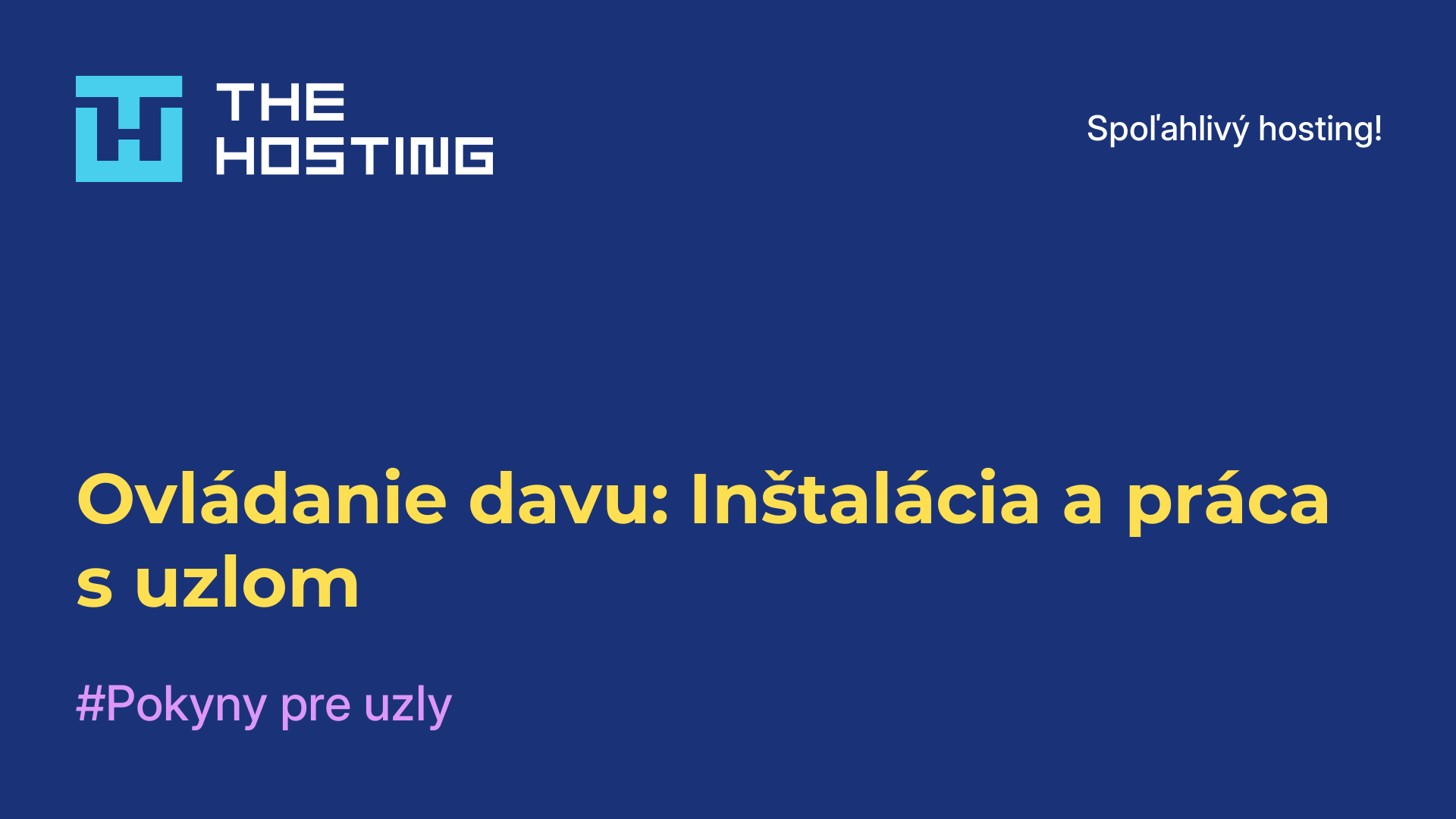Ovládanie davu: Inštalácia a práca s uzlom