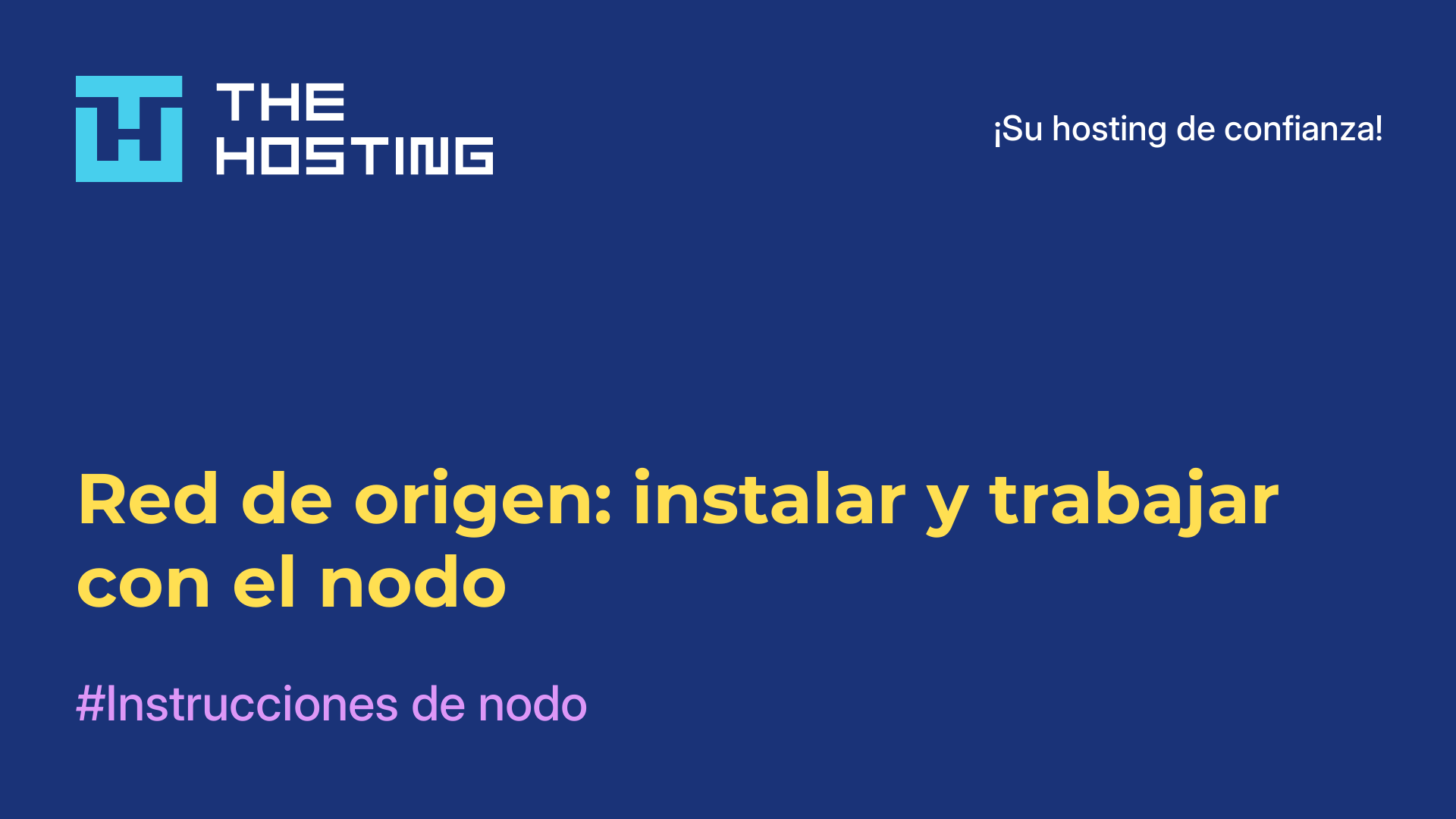 Red de origen: instalar y trabajar con el nodo