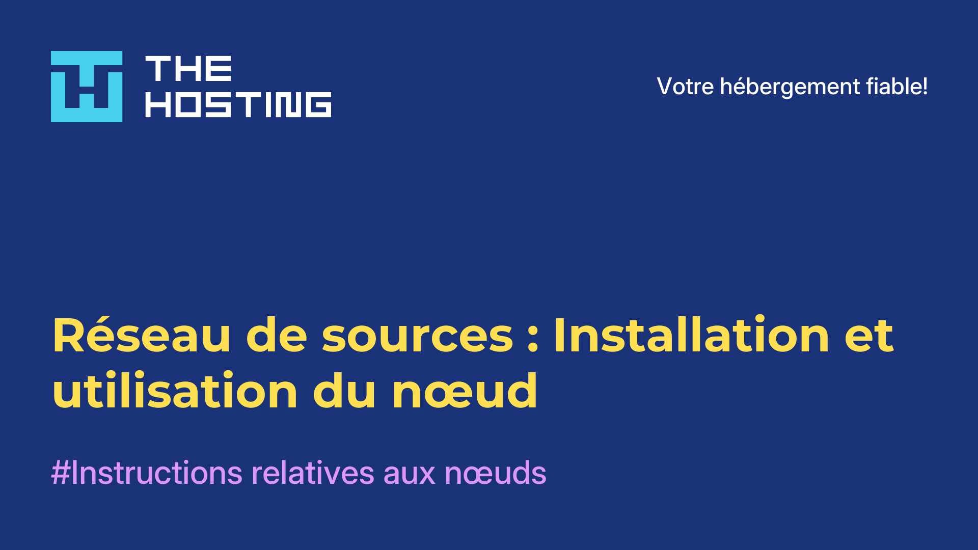Réseau de sources : Installation et utilisation du nœud