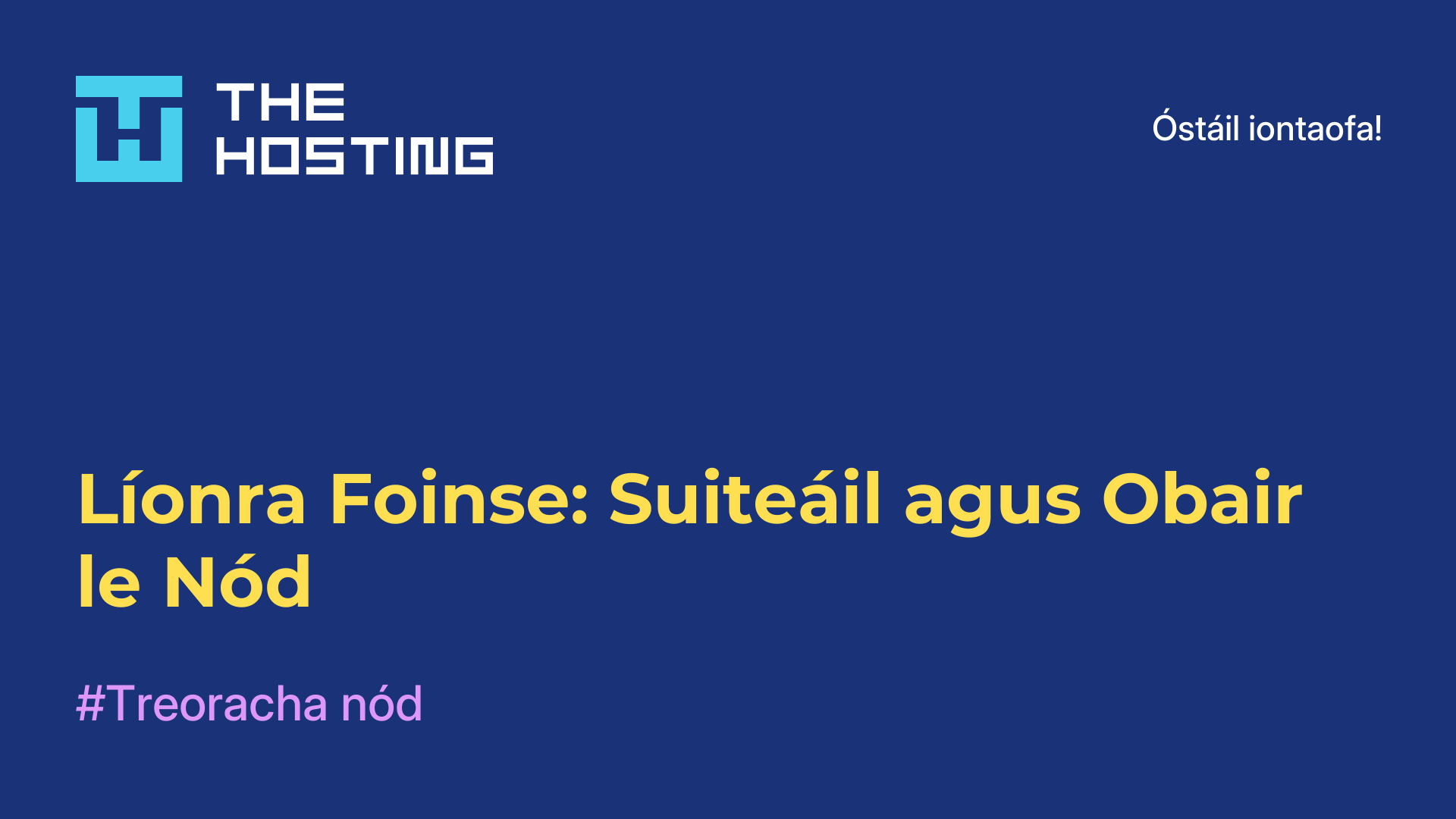 Líonra Foinse: Suiteáil agus Obair le Nód