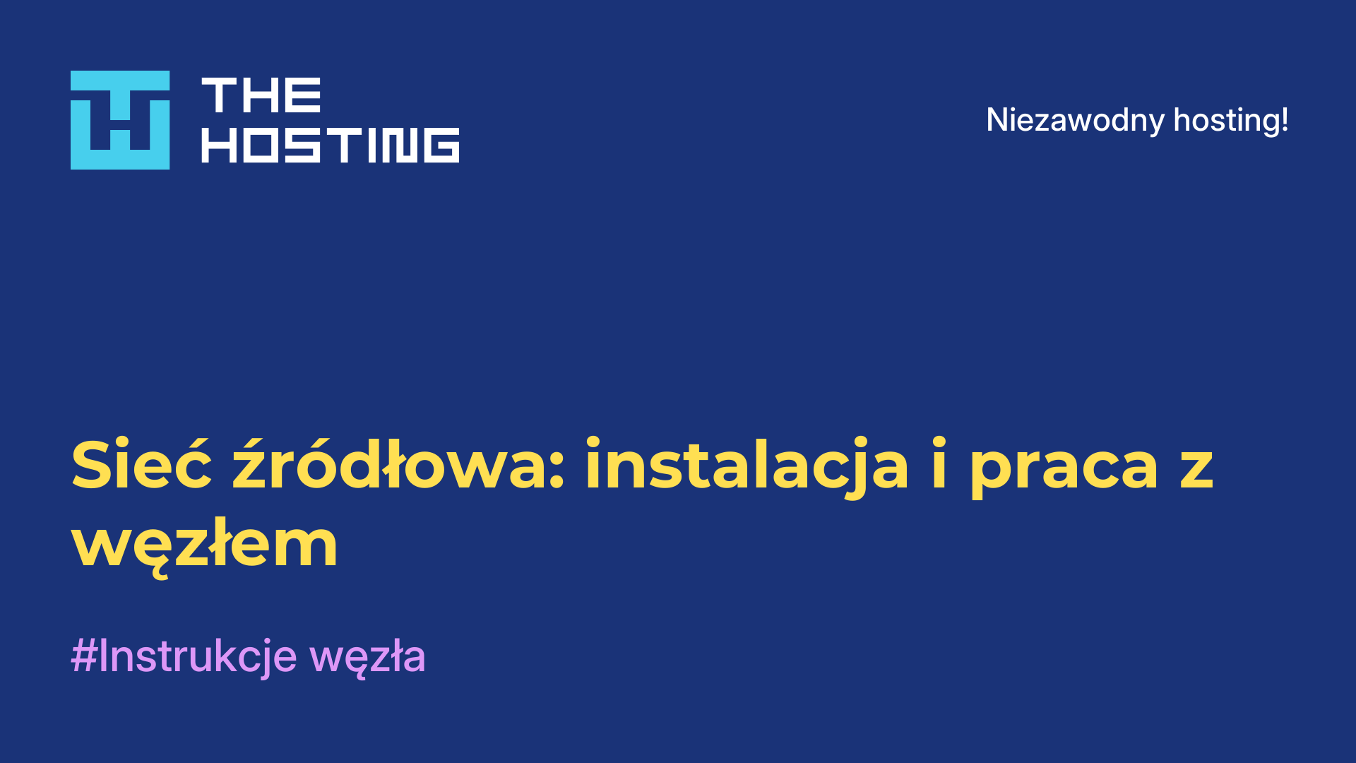 Sieć źródłowa: instalacja i praca z węzłem