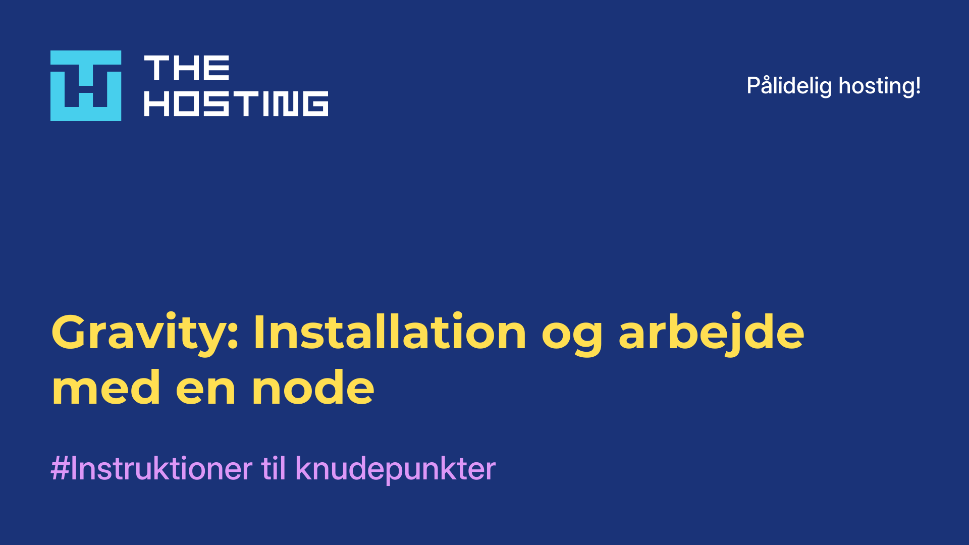 Gravity: Installation og arbejde med en node