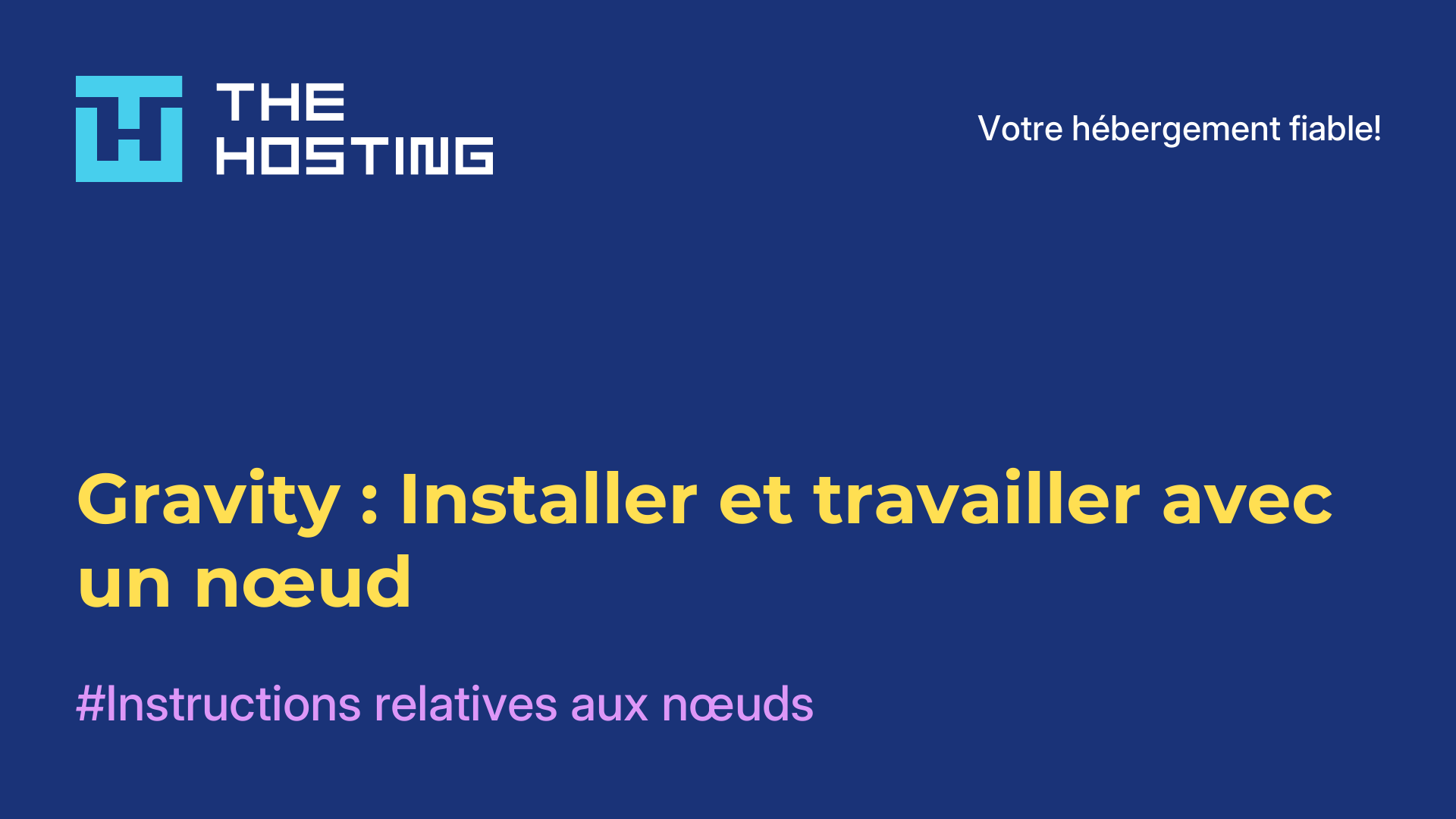 Gravity : Installer et travailler avec un nœud