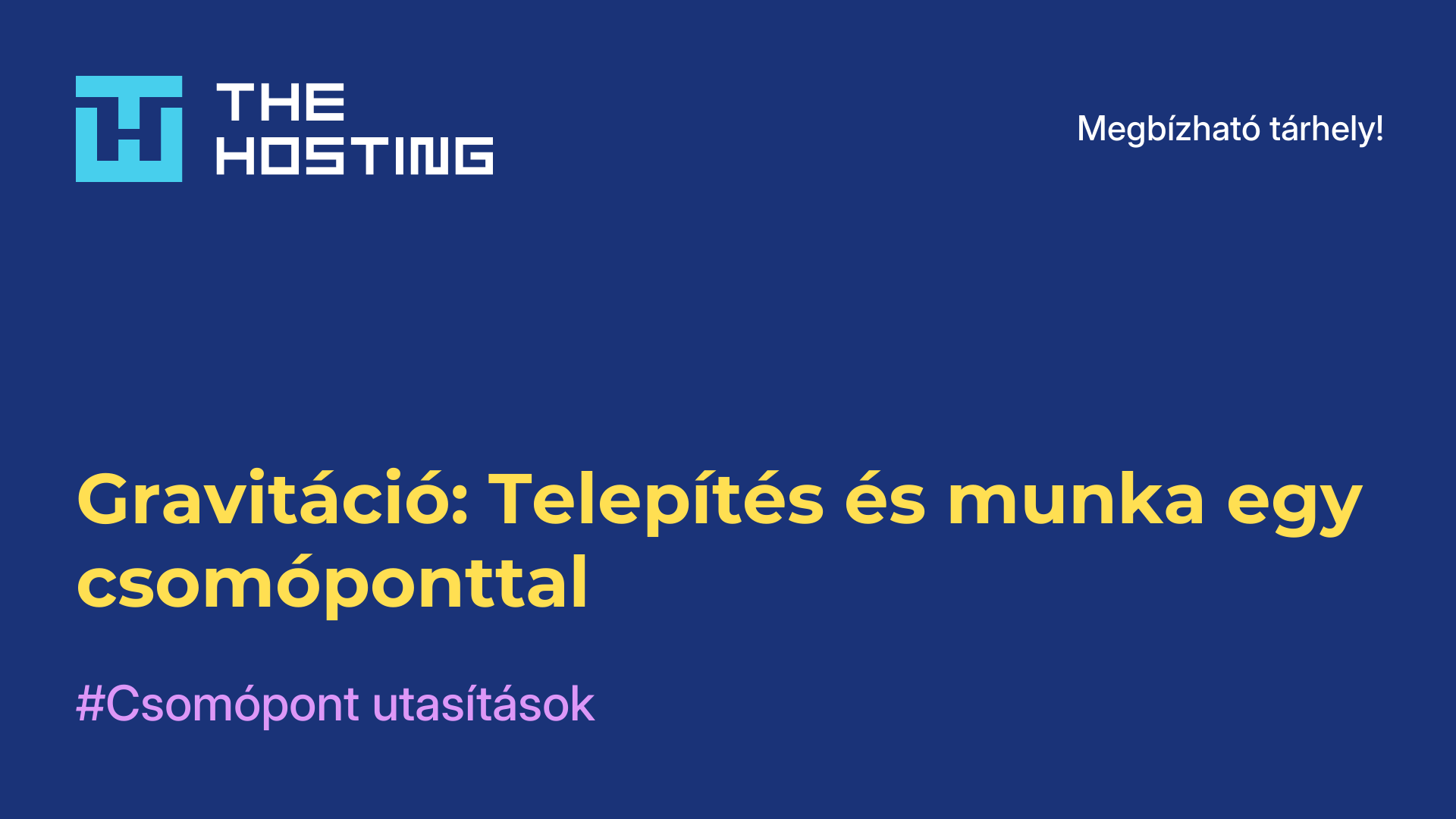 Gravitáció: Telepítés és munka egy csomóponttal