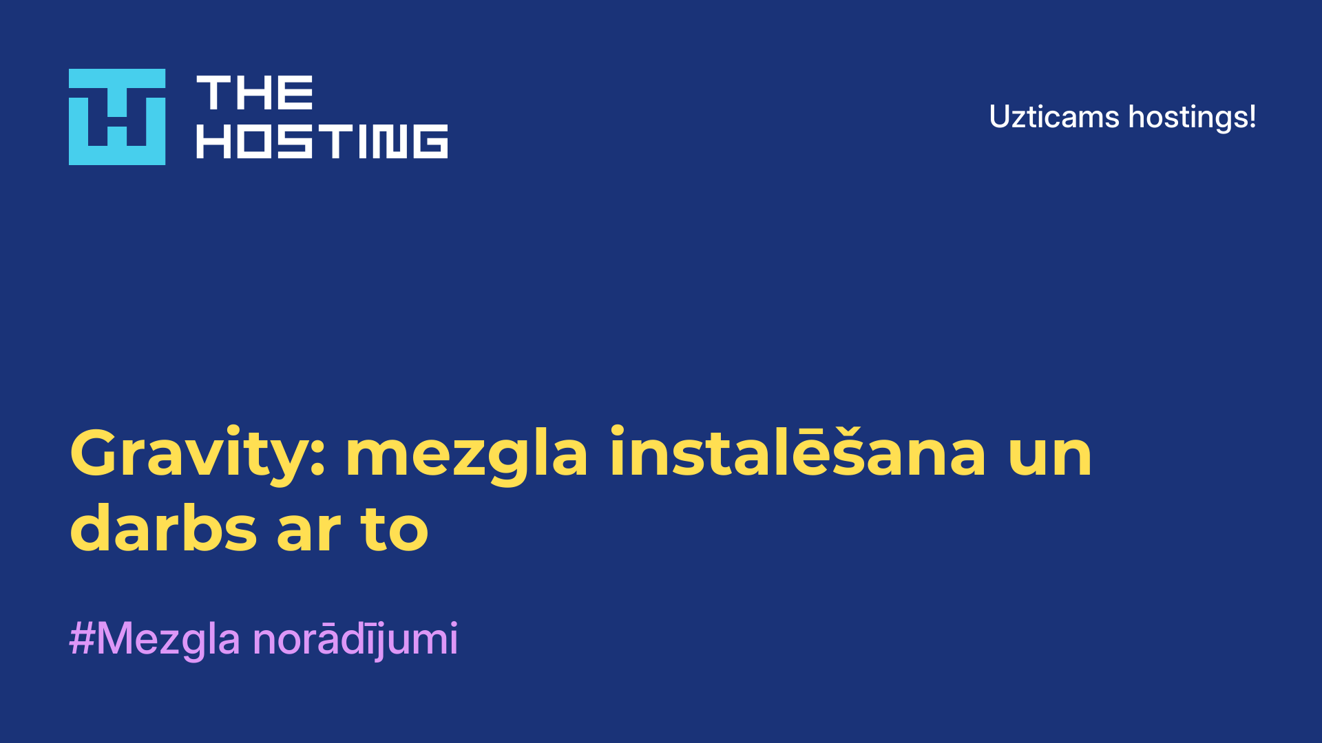 Gravity: mezgla instalēšana un darbs ar to