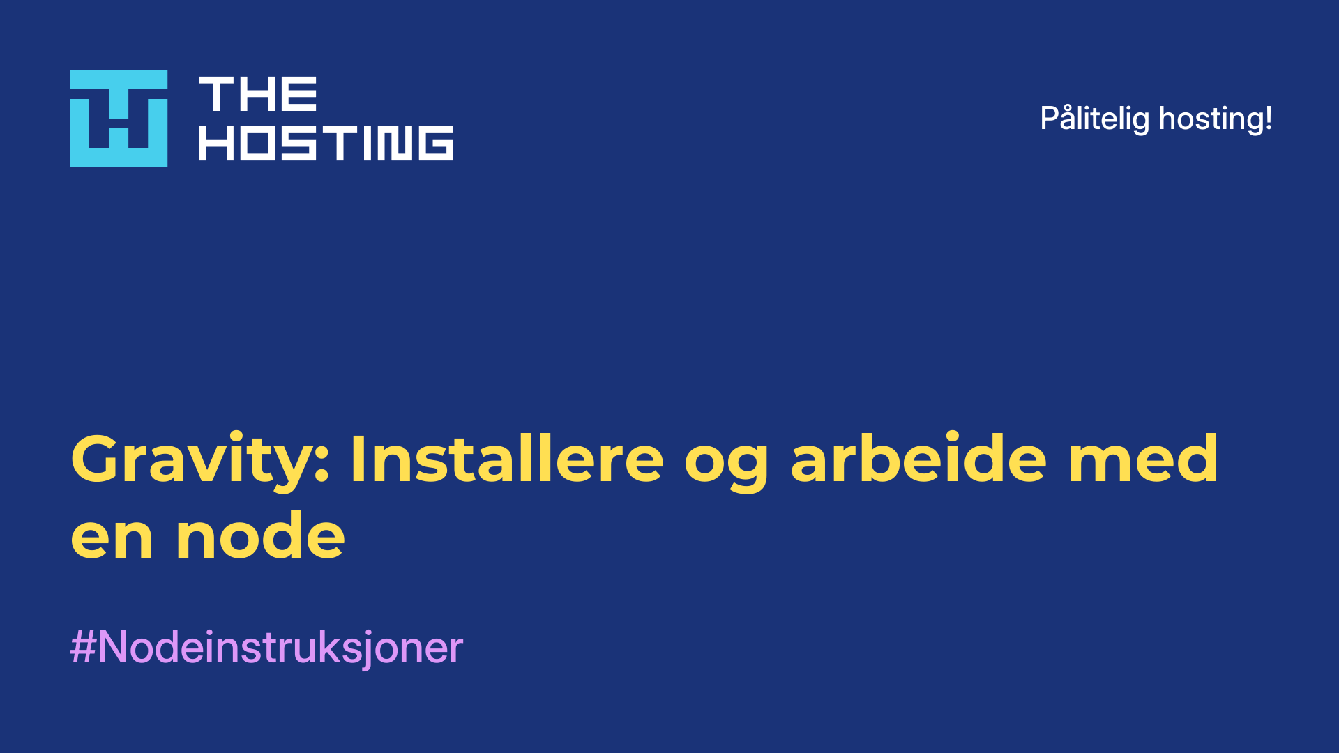 Gravity: Installere og arbeide med en node