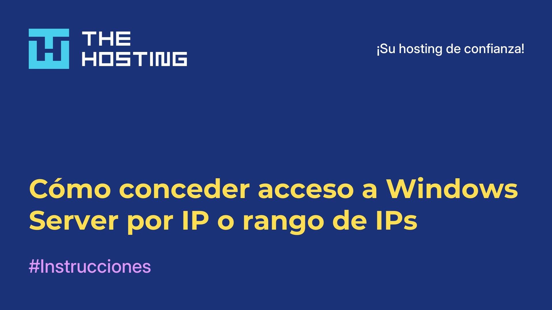 Cómo conceder acceso a Windows Server por IP o rango de IPs
