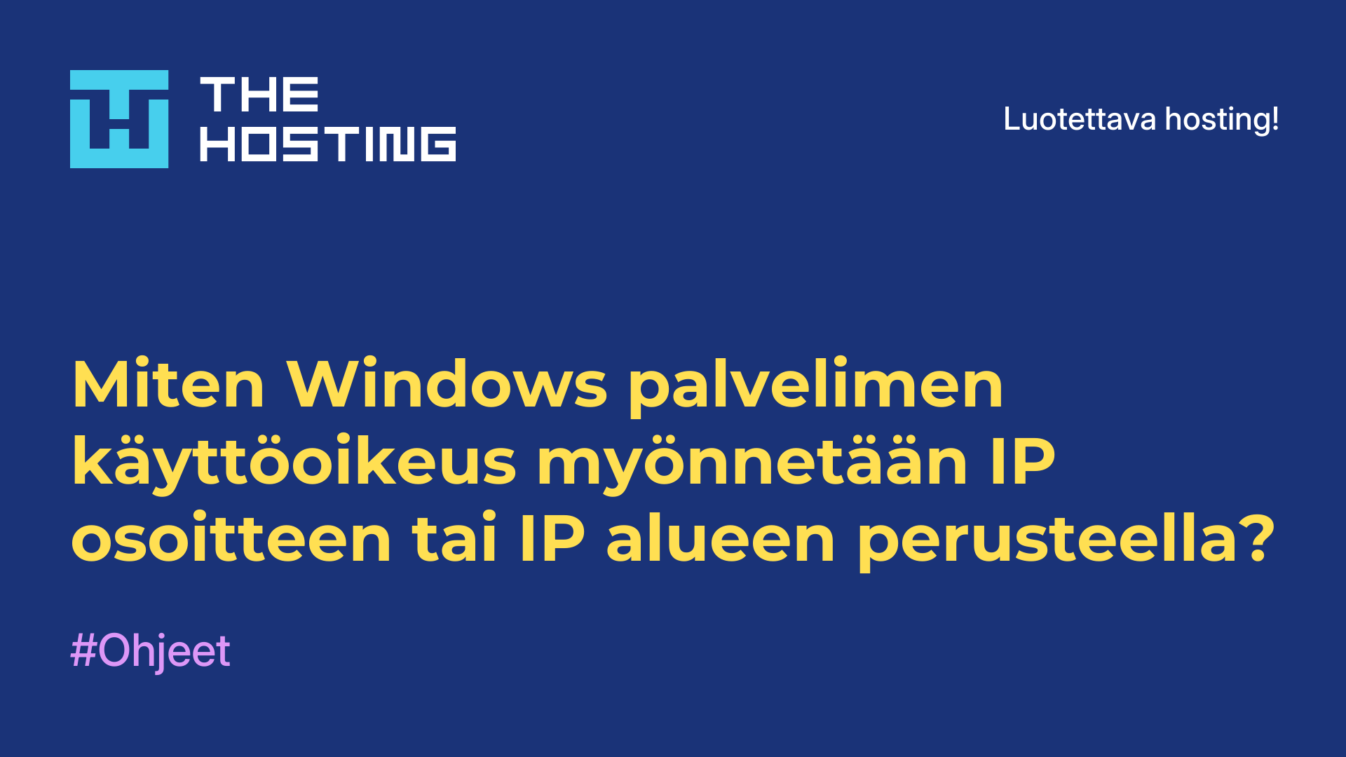 Miten Windows-palvelimen käyttöoikeus myönnetään IP-osoitteen tai IP-alueen perusteella?