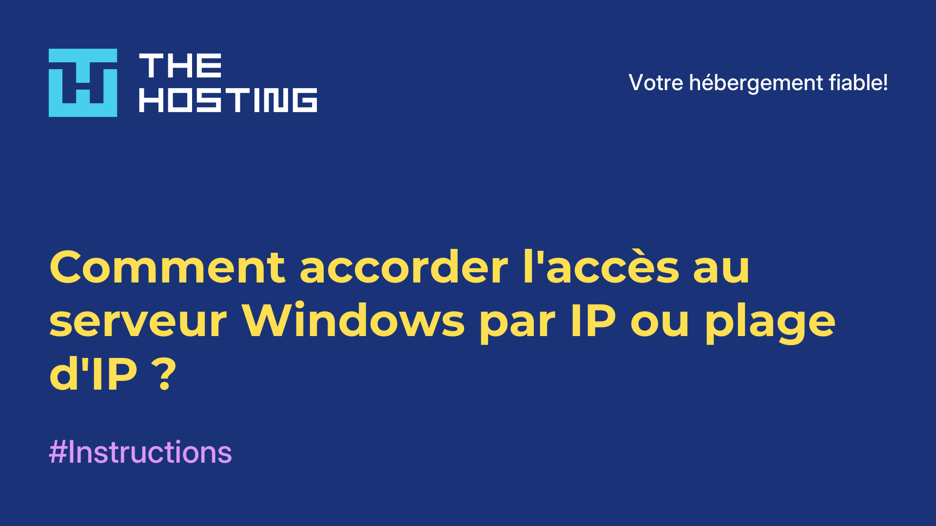 Comment accorder l'accès au serveur Windows par IP ou plage d'IP ?