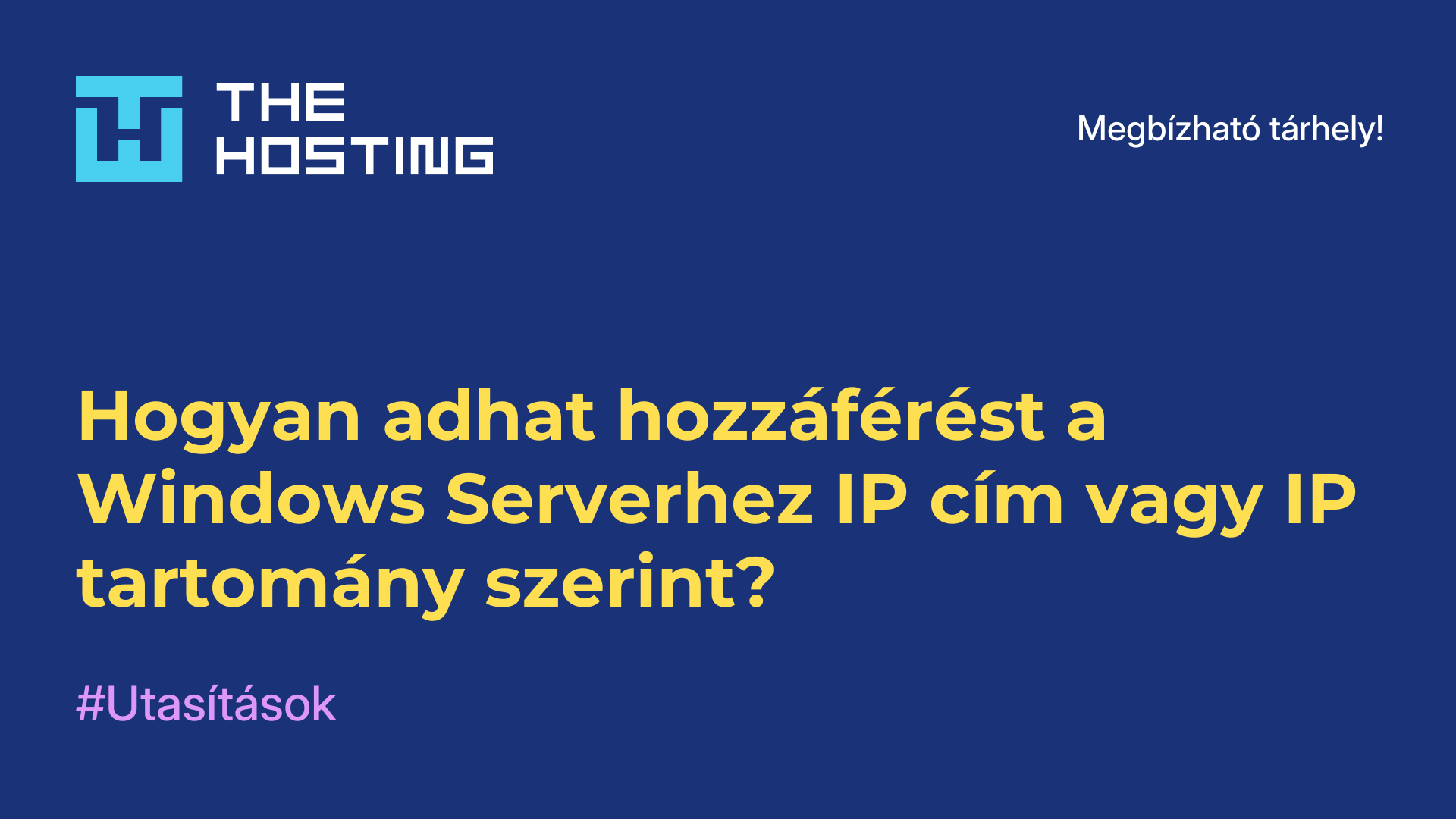 Hogyan adhat hozzáférést a Windows Serverhez IP-cím vagy IP-tartomány szerint?