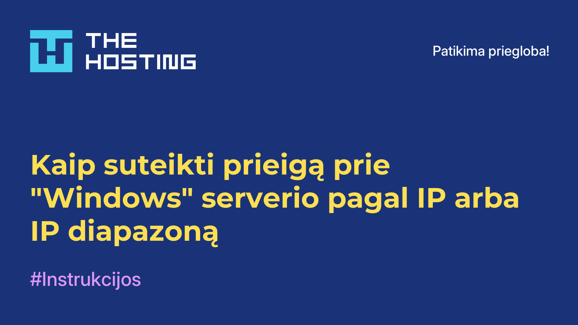 Kaip suteikti prieigą prie "Windows" serverio pagal IP arba IP diapazoną