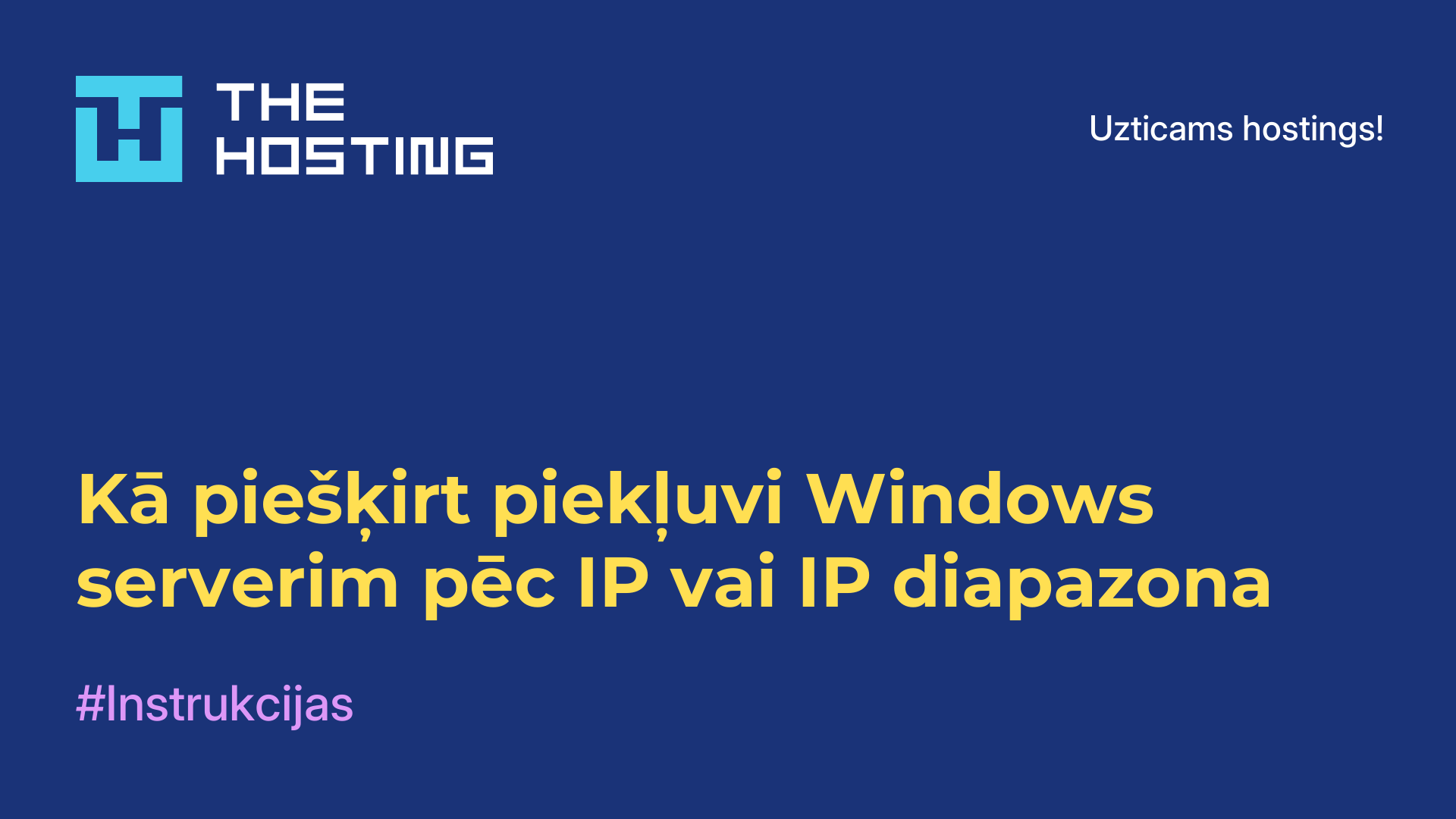 Kā piešķirt piekļuvi Windows serverim pēc IP vai IP diapazona