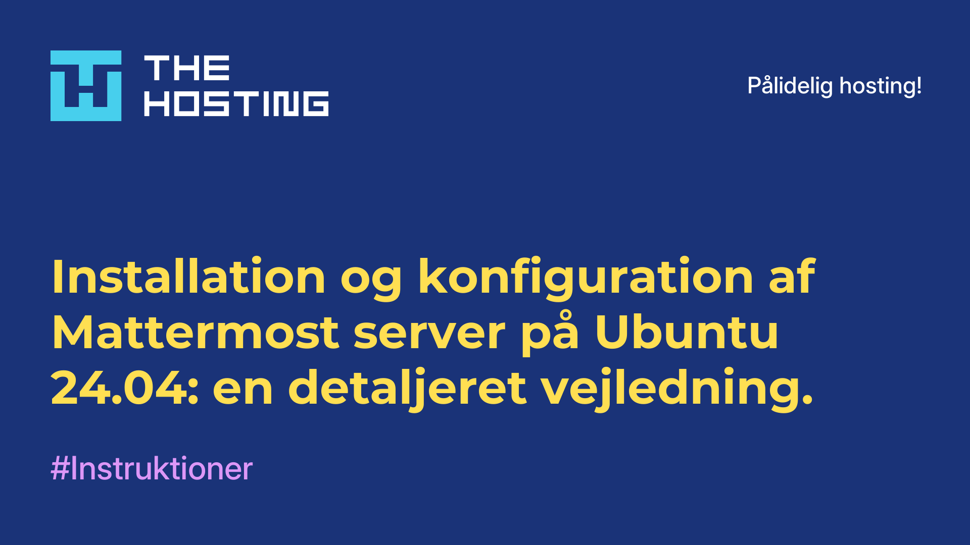Installation og konfiguration af Mattermost-server på Ubuntu 24.04: en detaljeret vejledning.
