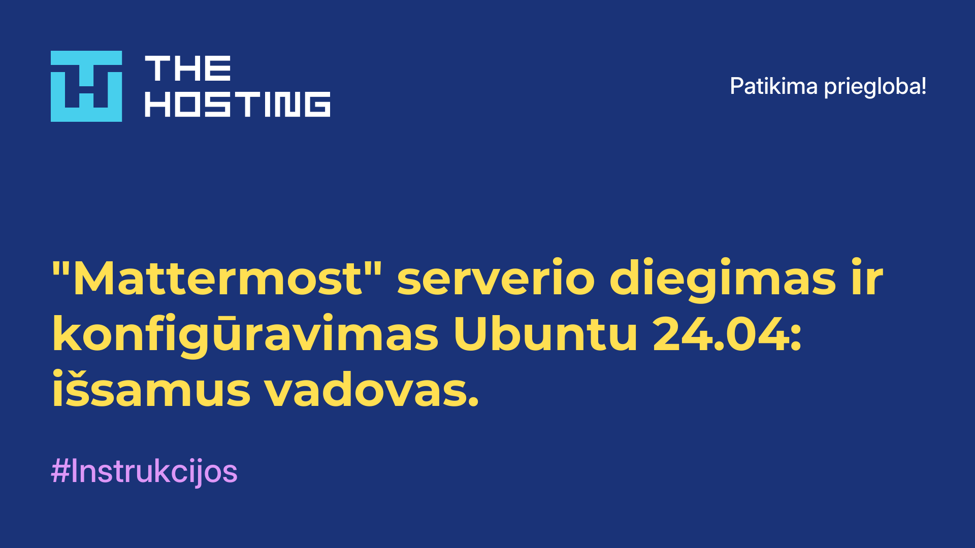 "Mattermost" serverio diegimas ir konfigūravimas Ubuntu 24.04: išsamus vadovas.