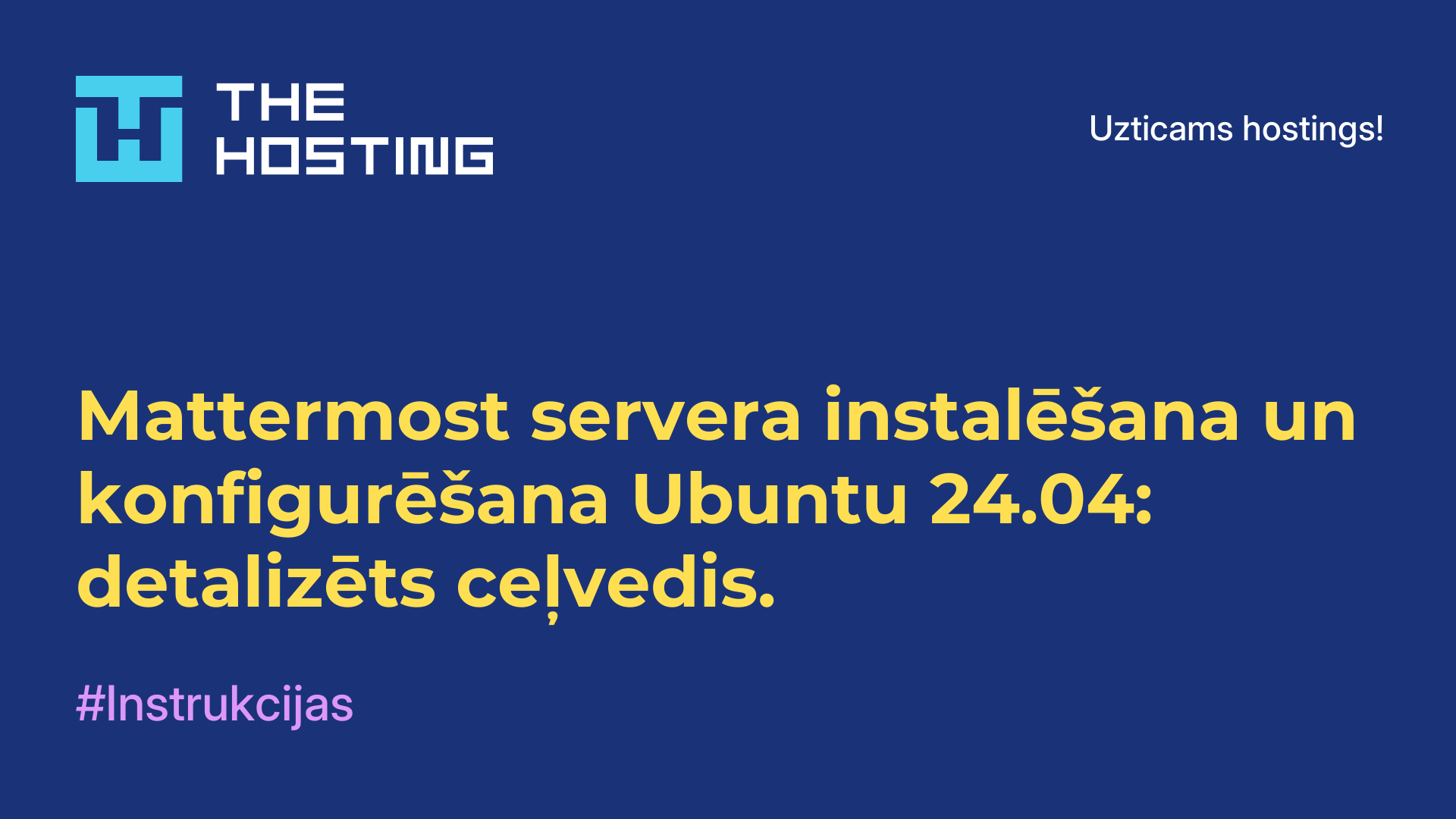 Mattermost servera instalēšana un konfigurēšana Ubuntu 24.04: detalizēts ceļvedis.