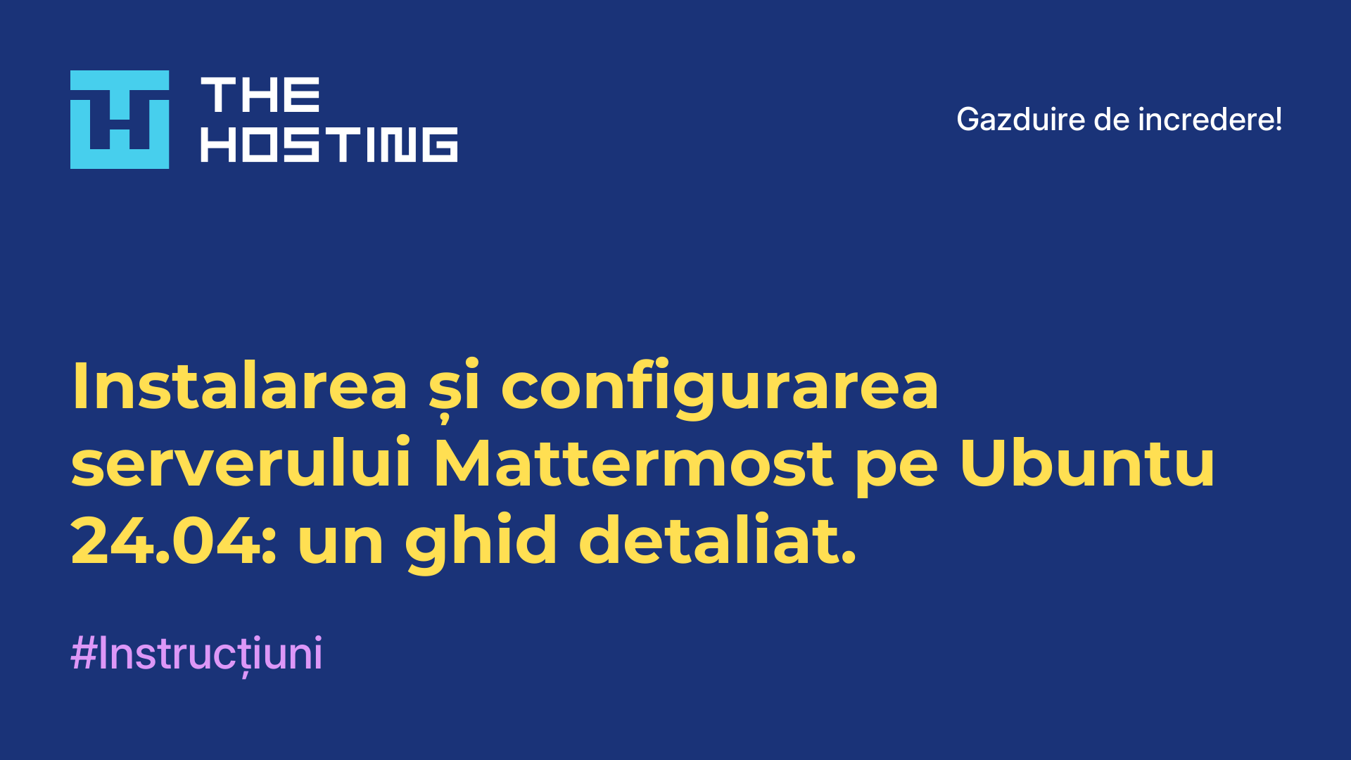 Instalarea și configurarea serverului Mattermost pe Ubuntu 24.04: un ghid detaliat.