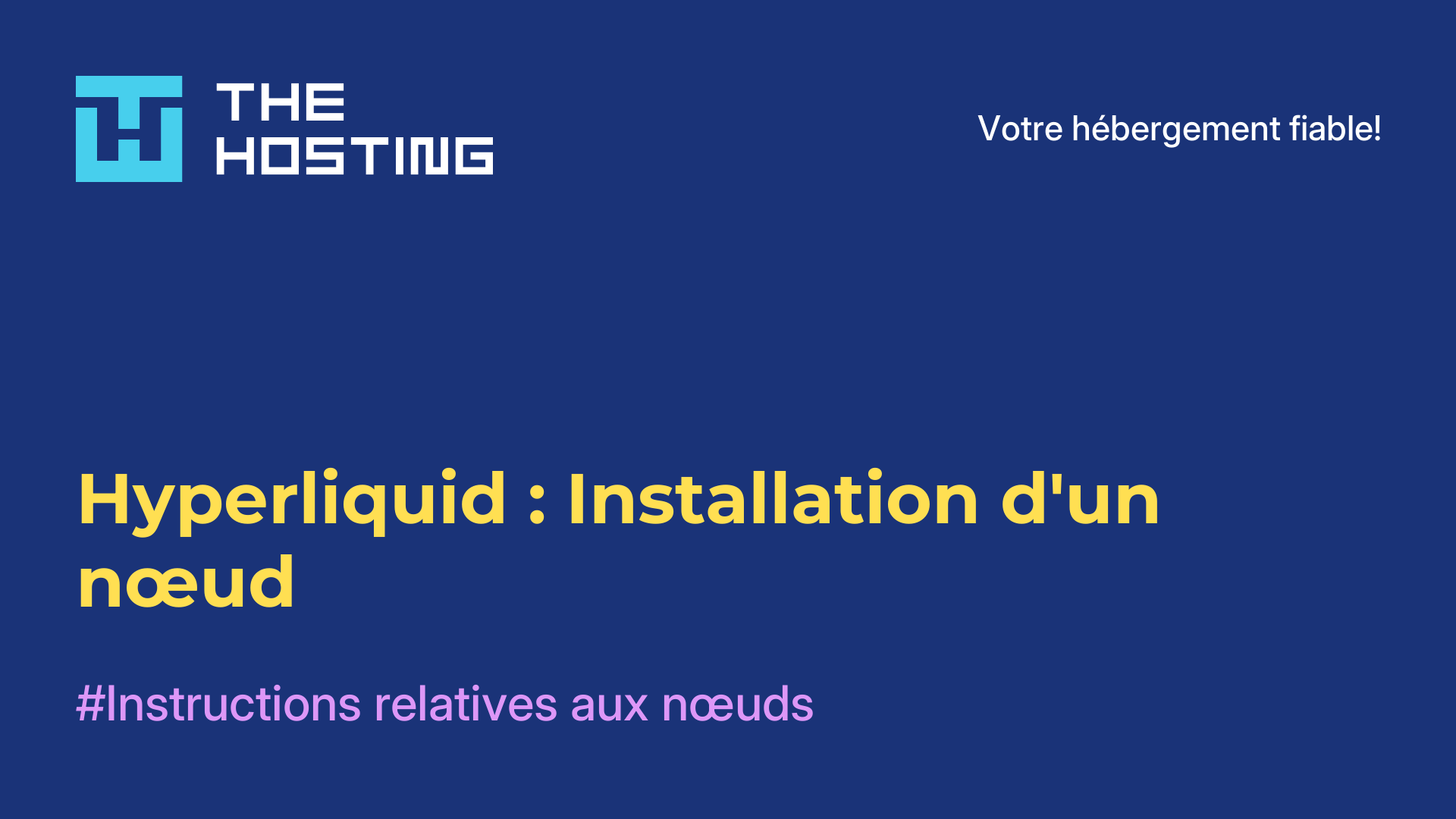 Hyperliquid : Installation d'un nœud