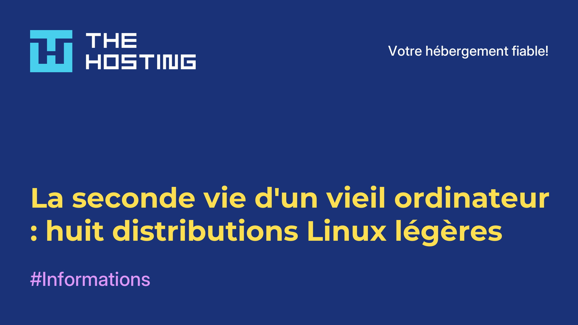 La seconde vie d'un vieil ordinateur : huit distributions Linux légères