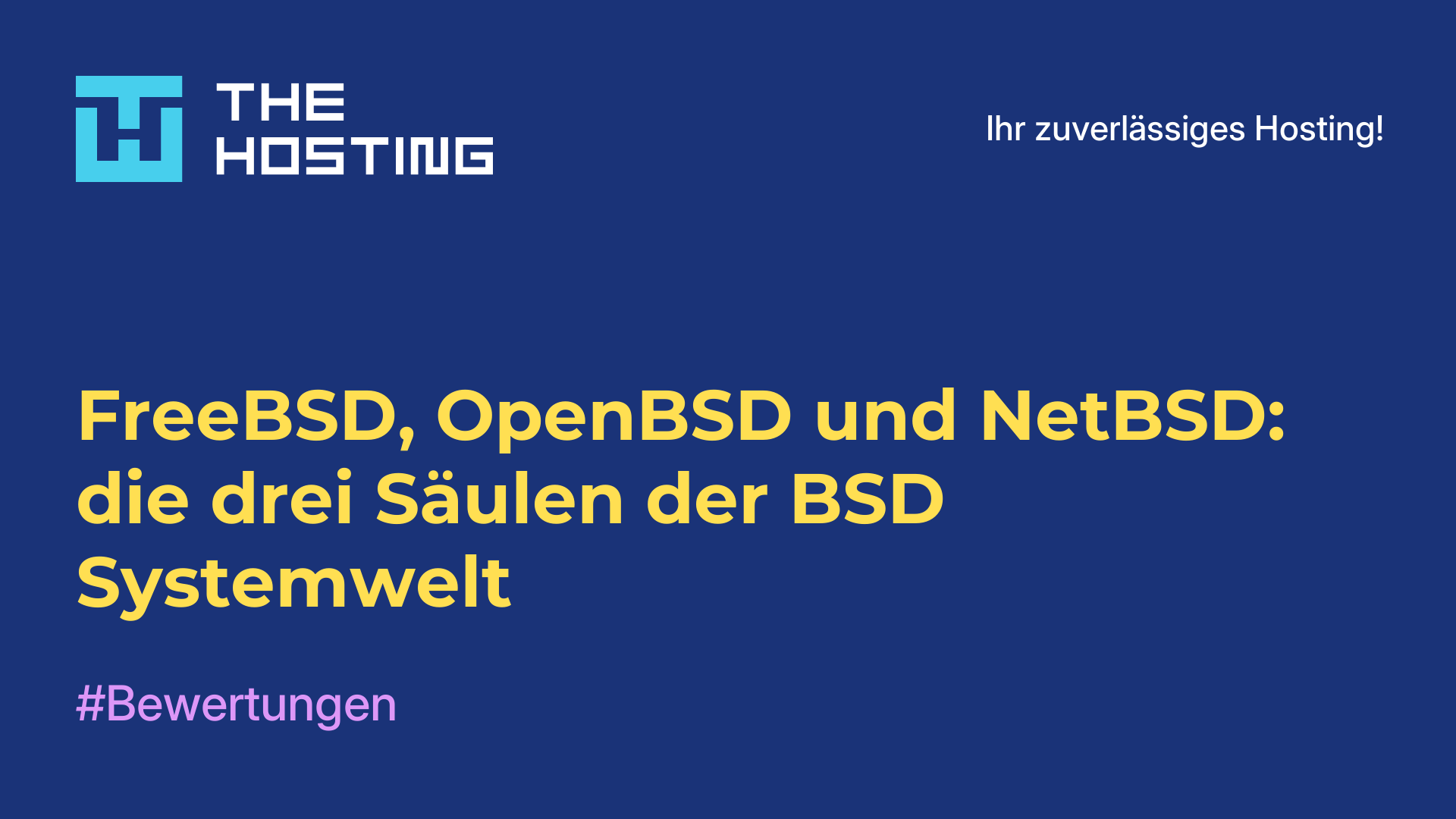 FreeBSD, OpenBSD und NetBSD: die drei Säulen der BSD-Systemwelt