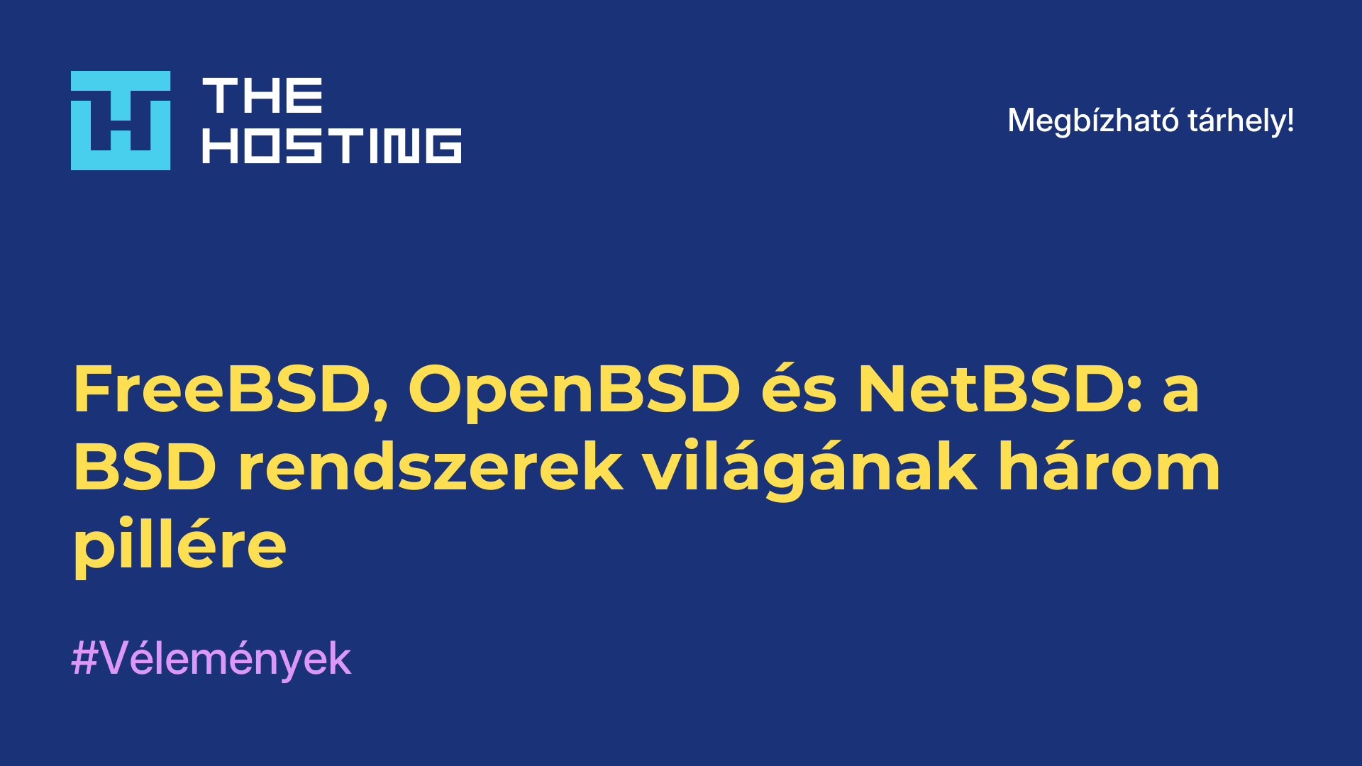 FreeBSD, OpenBSD és NetBSD: a BSD-rendszerek világának három pillére