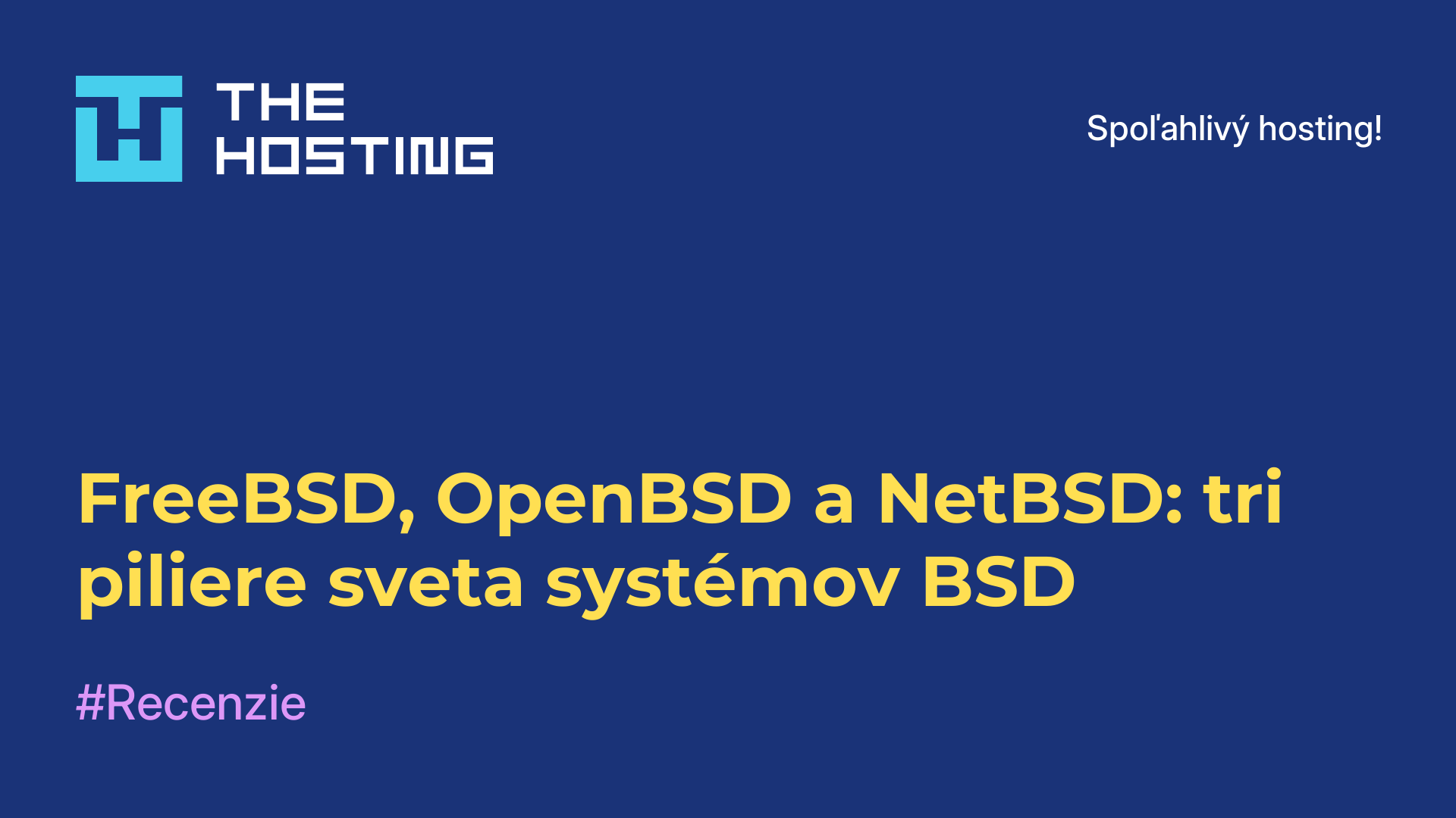 FreeBSD, OpenBSD a NetBSD: tri piliere sveta systémov BSD