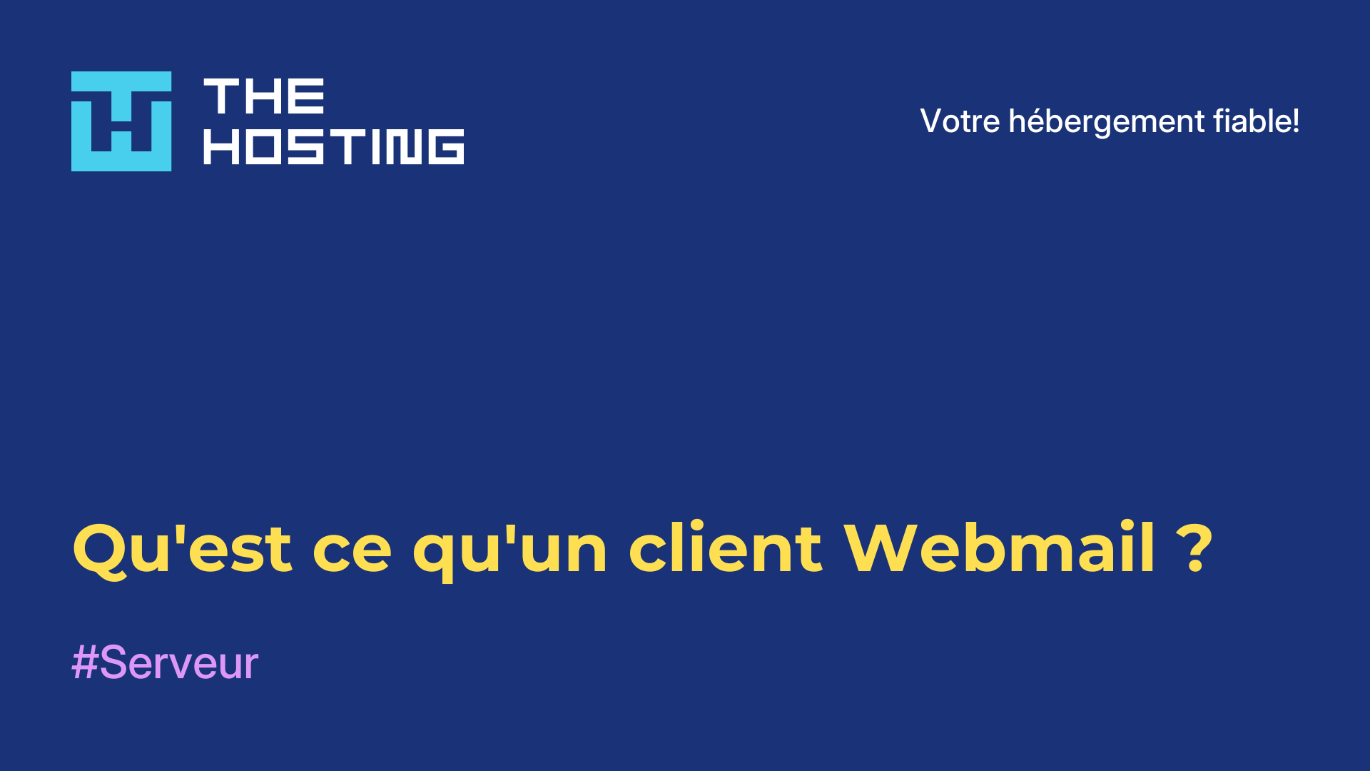 Qu'est-ce qu'un client Webmail ?
