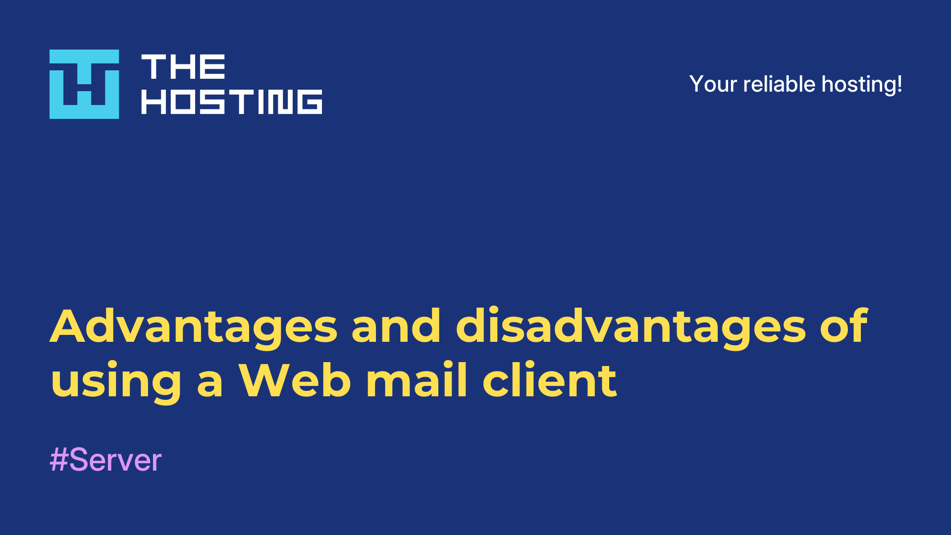 Advantages and disadvantages of using a Web-mail client