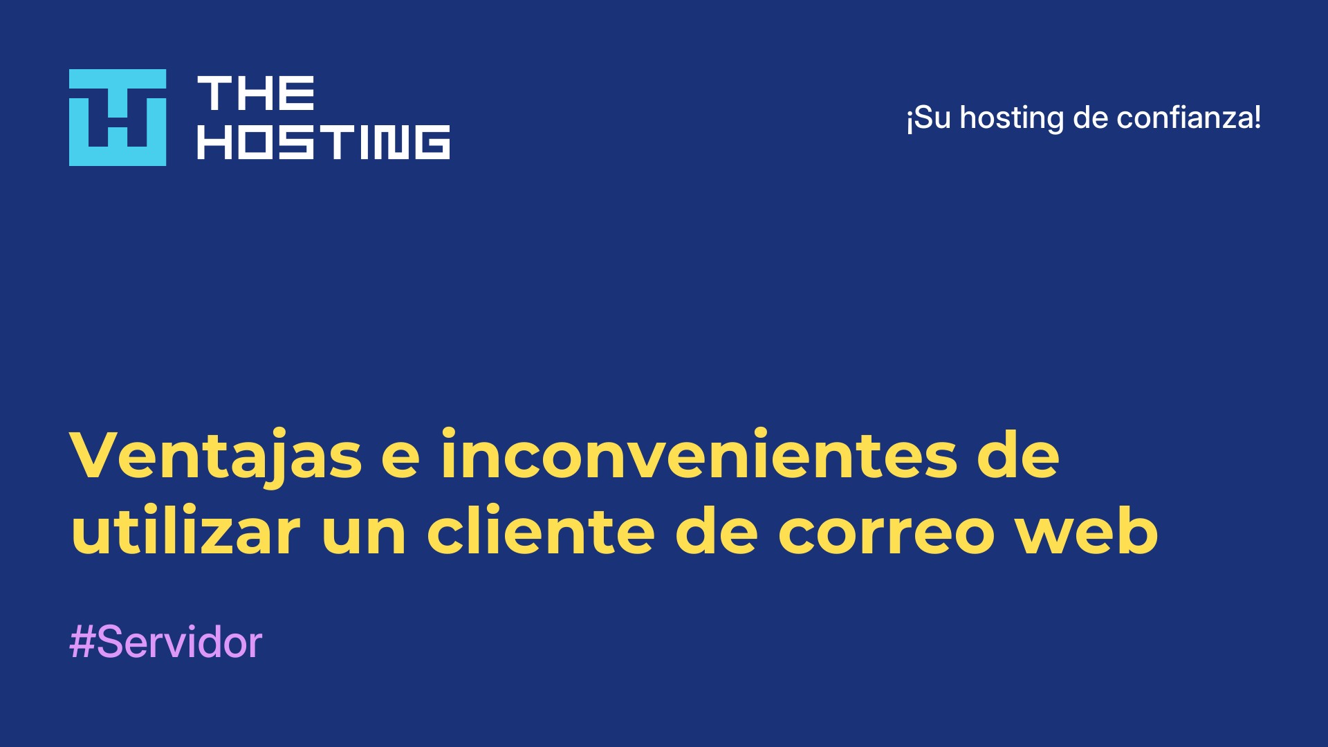 Ventajas e inconvenientes de utilizar un cliente de correo web