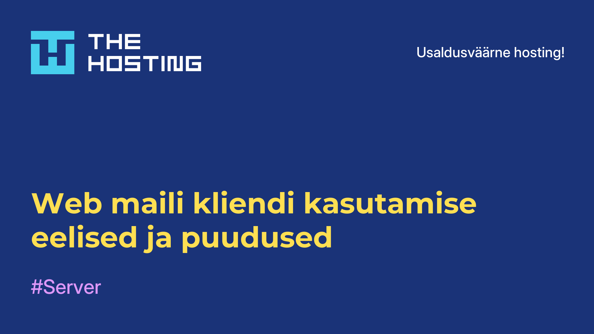 Web-maili kliendi kasutamise eelised ja puudused