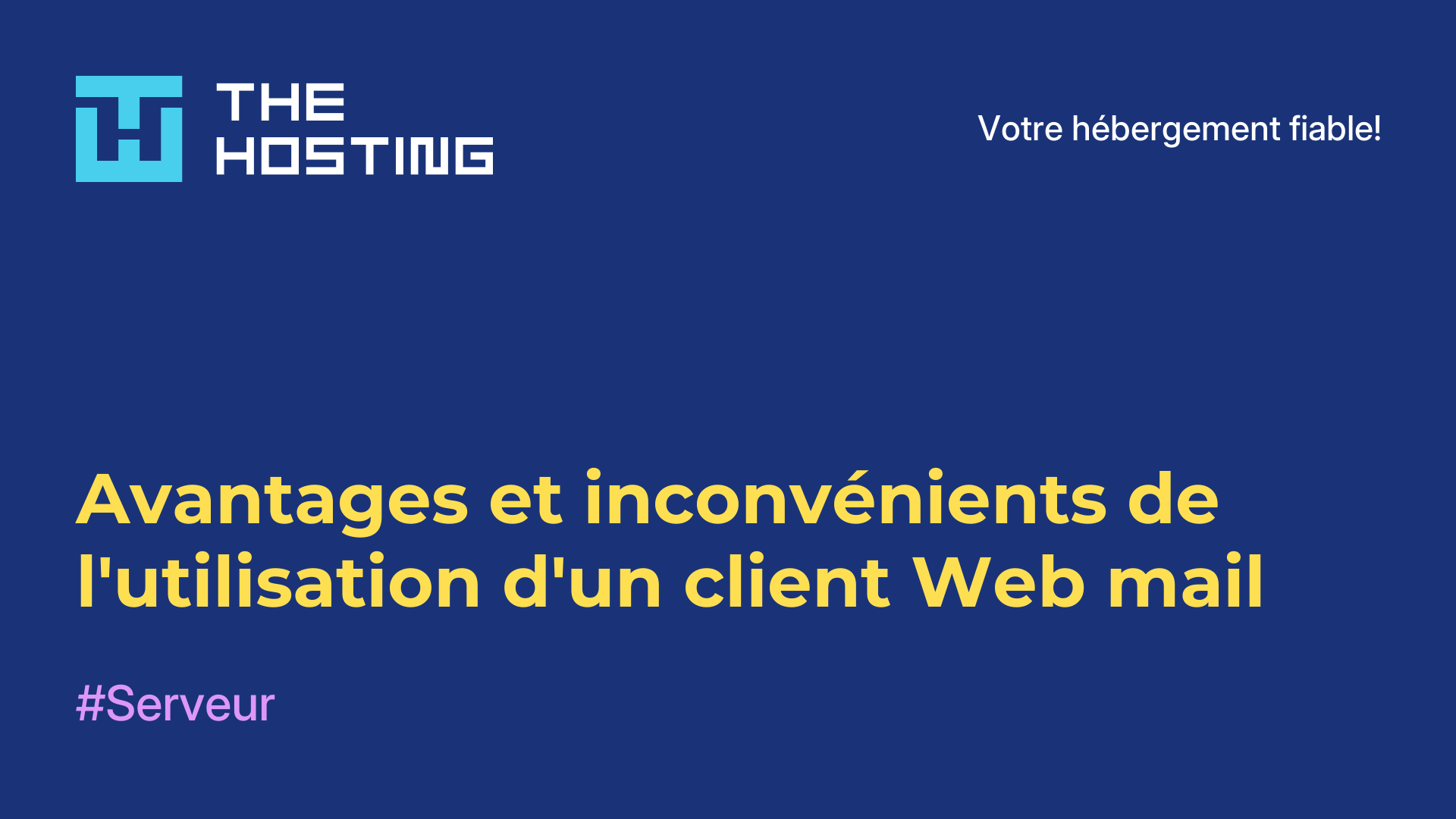 Avantages et inconvénients de l'utilisation d'un client Web-mail
