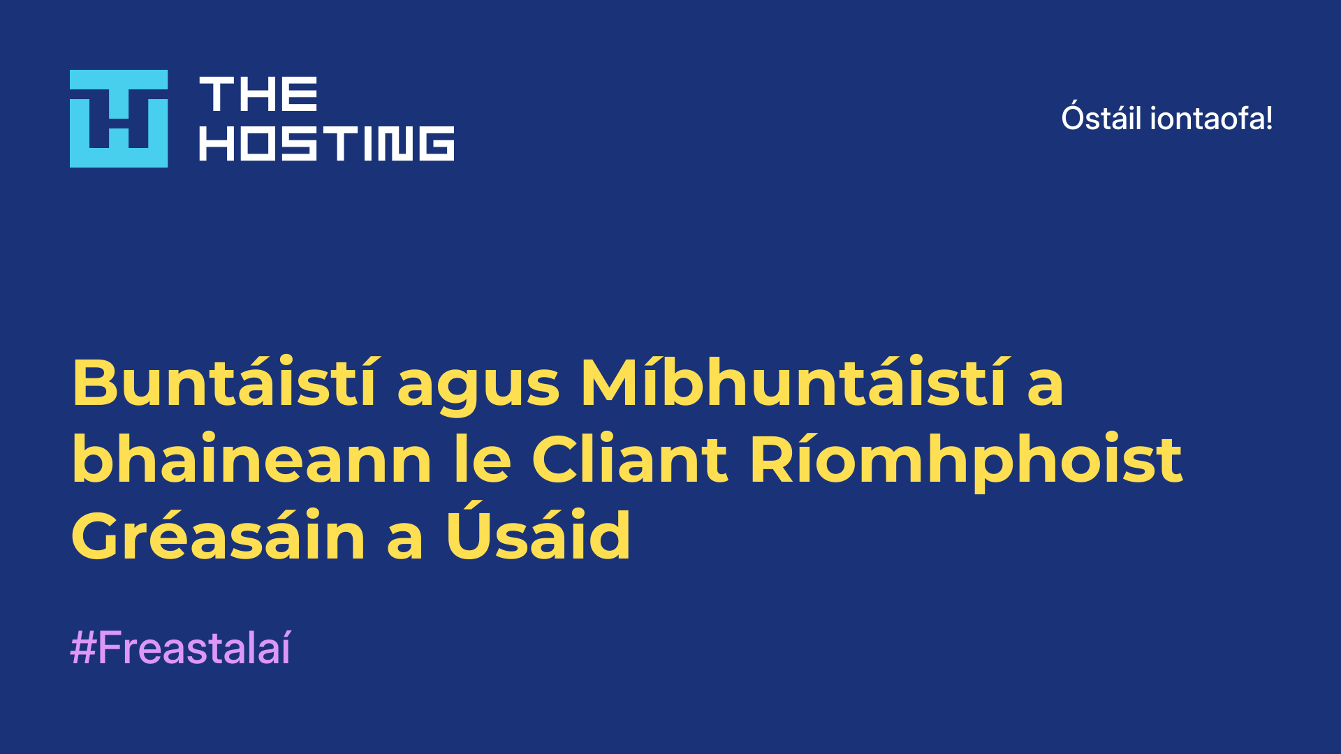 Buntáistí agus Míbhuntáistí a bhaineann le Cliant Ríomhphoist Gréasáin a Úsáid
