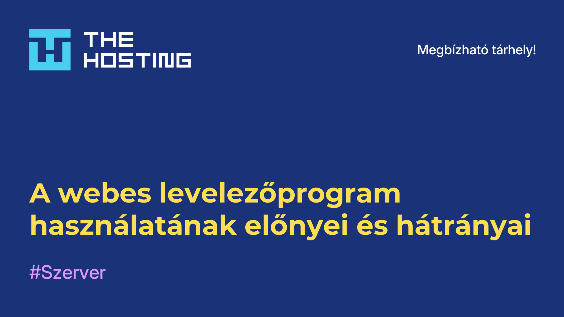 A webes levelezőprogram használatának előnyei és hátrányai