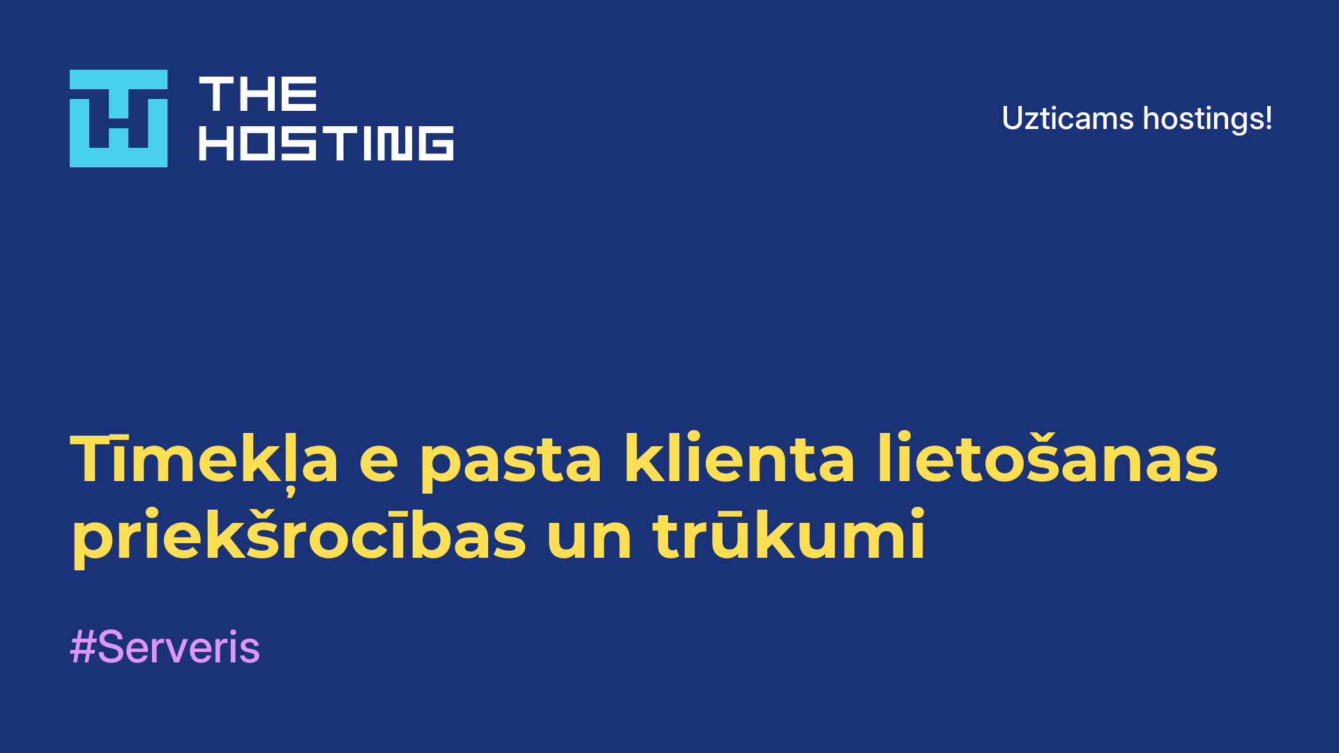 Tīmekļa e-pasta klienta lietošanas priekšrocības un trūkumi