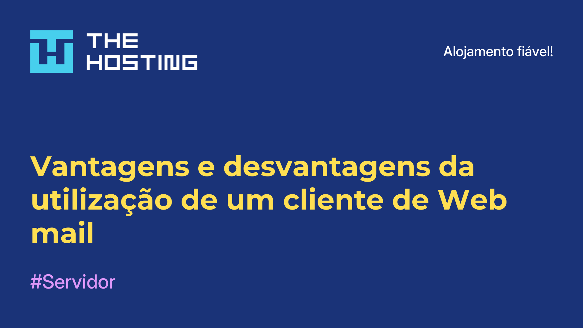Vantagens e desvantagens da utilização de um cliente de Web-mail