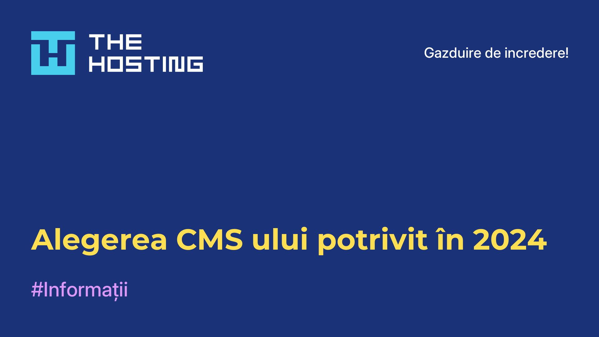 Alegerea CMS-ului potrivit în 2024