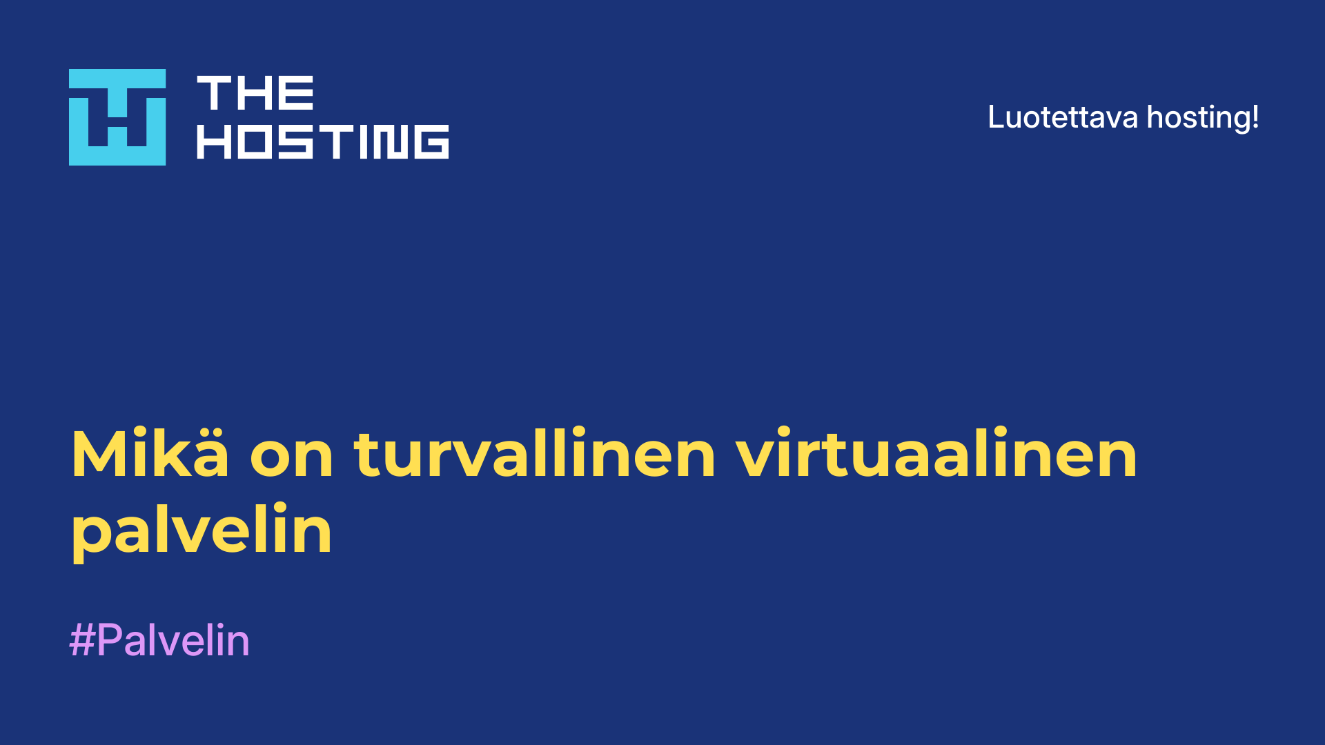 Mikä on turvallinen virtuaalinen palvelin
