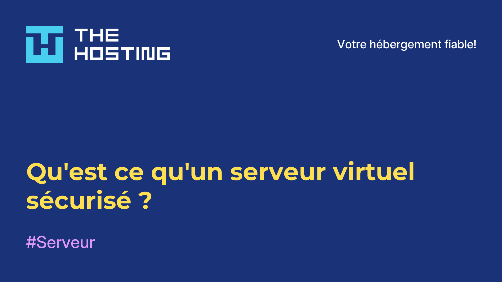 Qu'est-ce qu'un serveur virtuel sécurisé ?