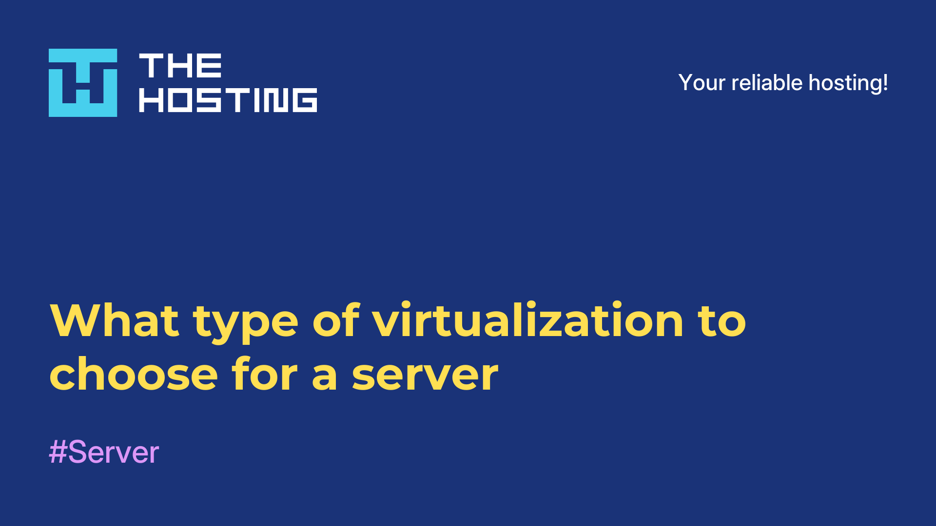 What type of virtualization to choose for a server