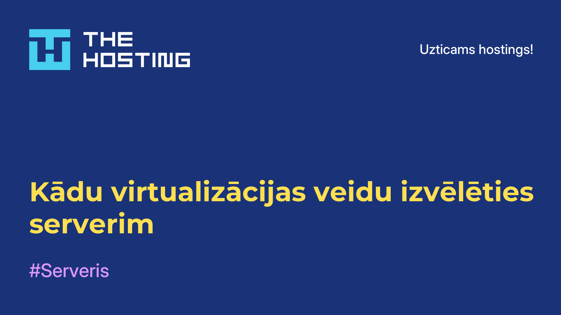Kādu virtualizācijas veidu izvēlēties serverim