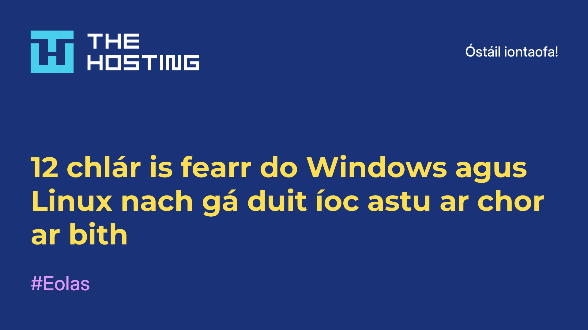 12 chlár is fearr do Windows agus Linux nach gá duit íoc astu ar chor ar bith