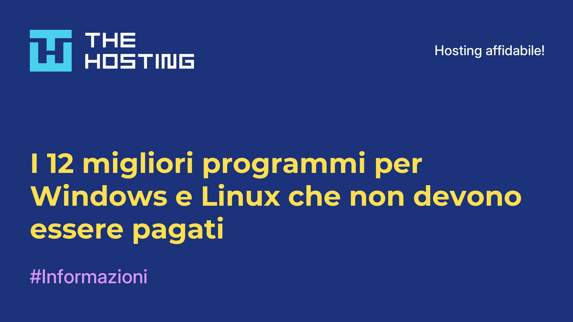 I 12 migliori programmi per Windows e Linux che non devono essere pagati