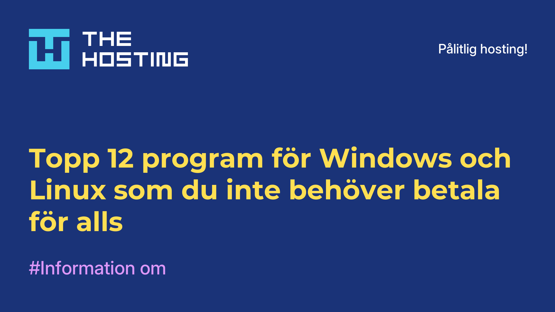 Topp 12 program för Windows och Linux som du inte behöver betala för alls